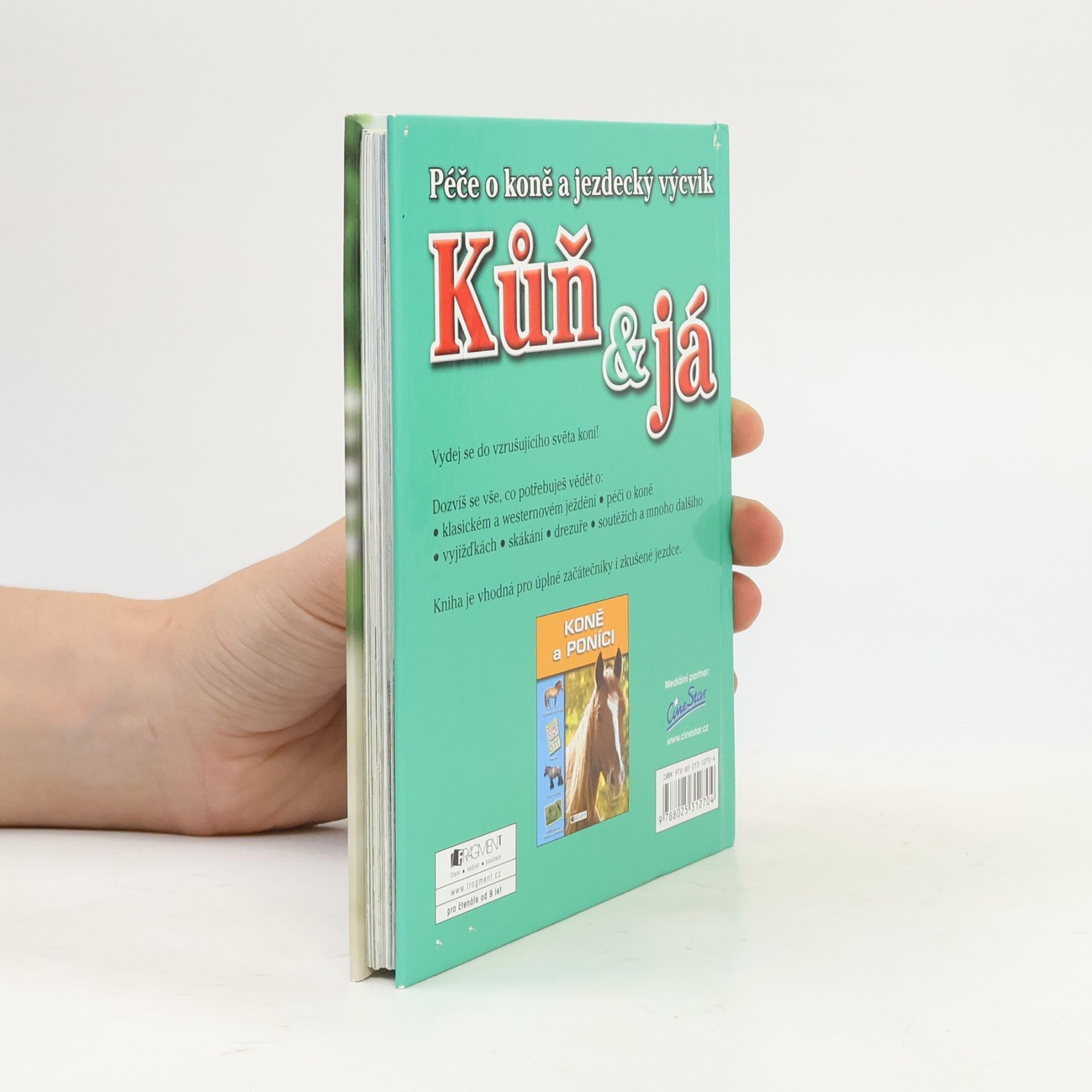 Rosie Dickins Kůň & já. Péče o koně a jezdecký výcvik