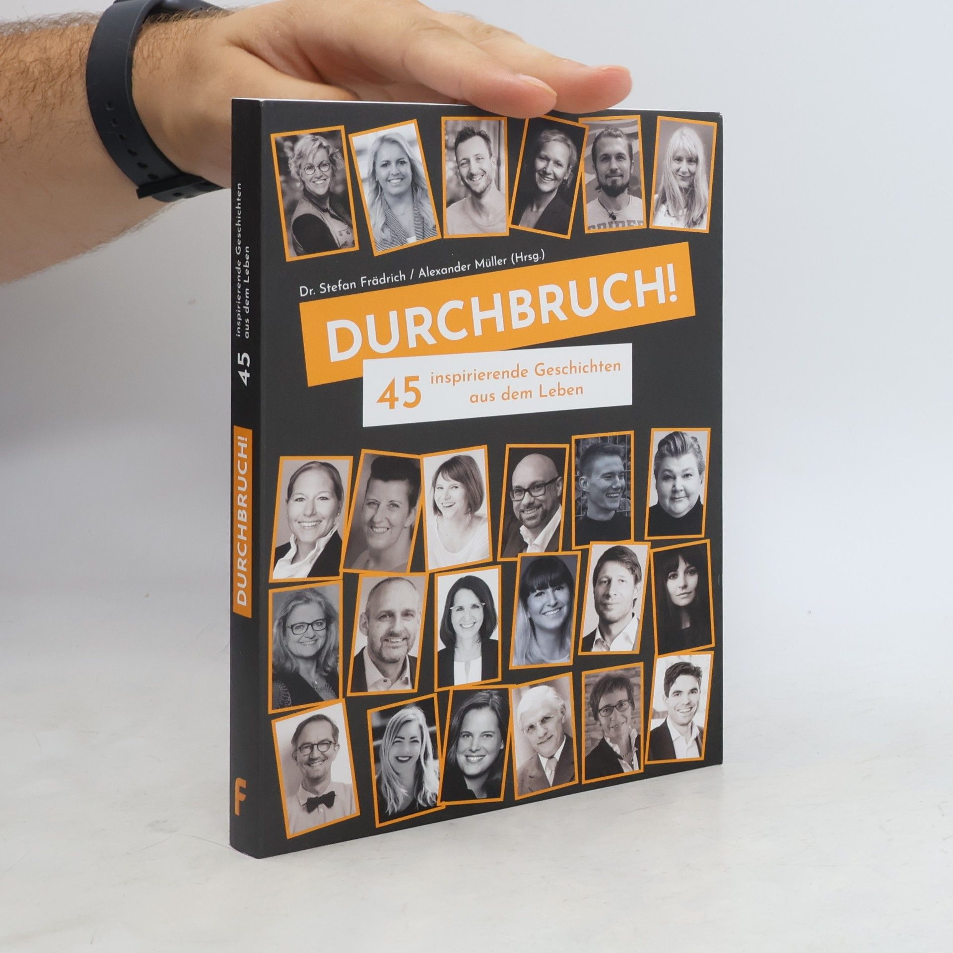 Alexander Müller DurchBruch! 45 inspirierende Geschichten aus dem Leben