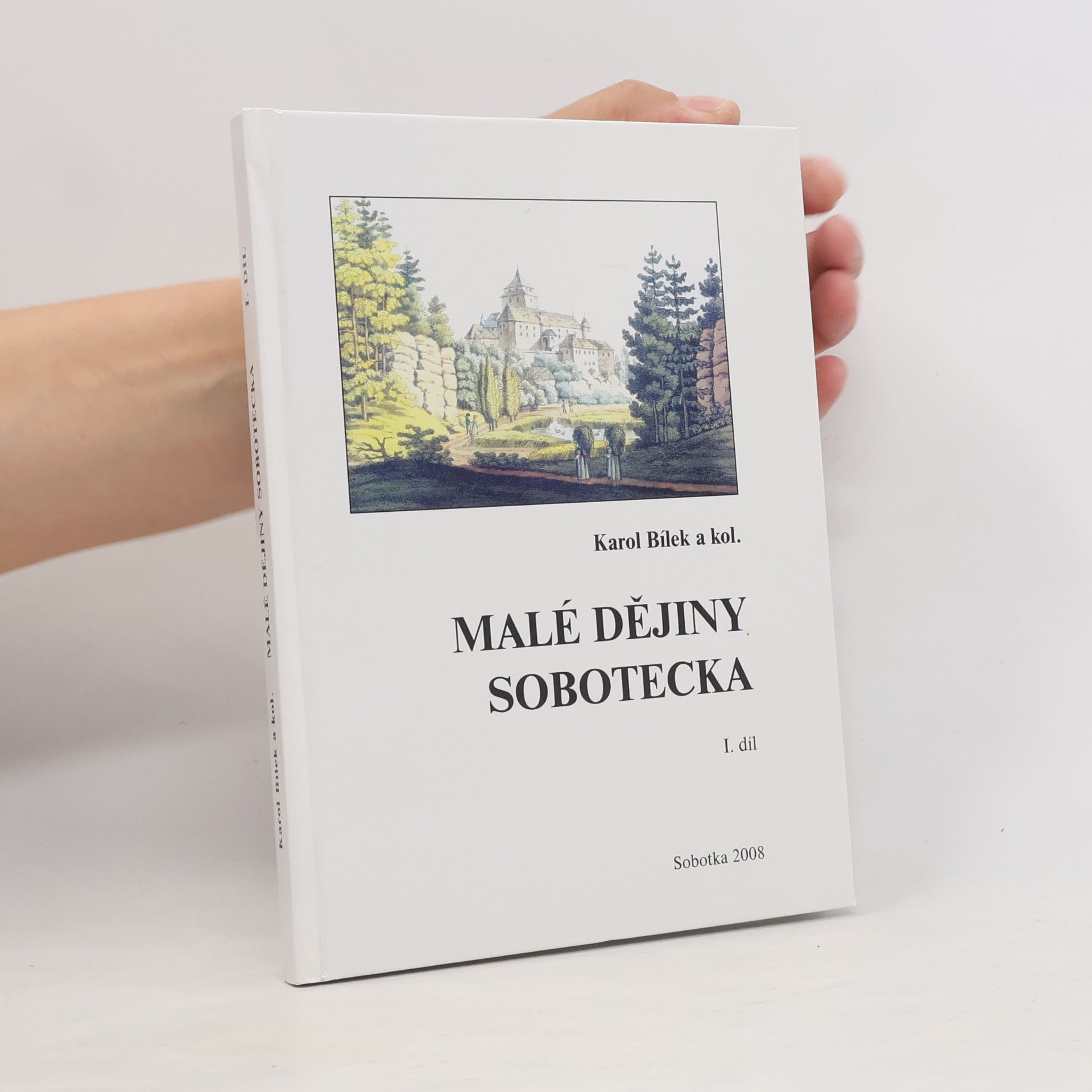 Karol Bílek Malé dějiny Sobotecka – 1. díl