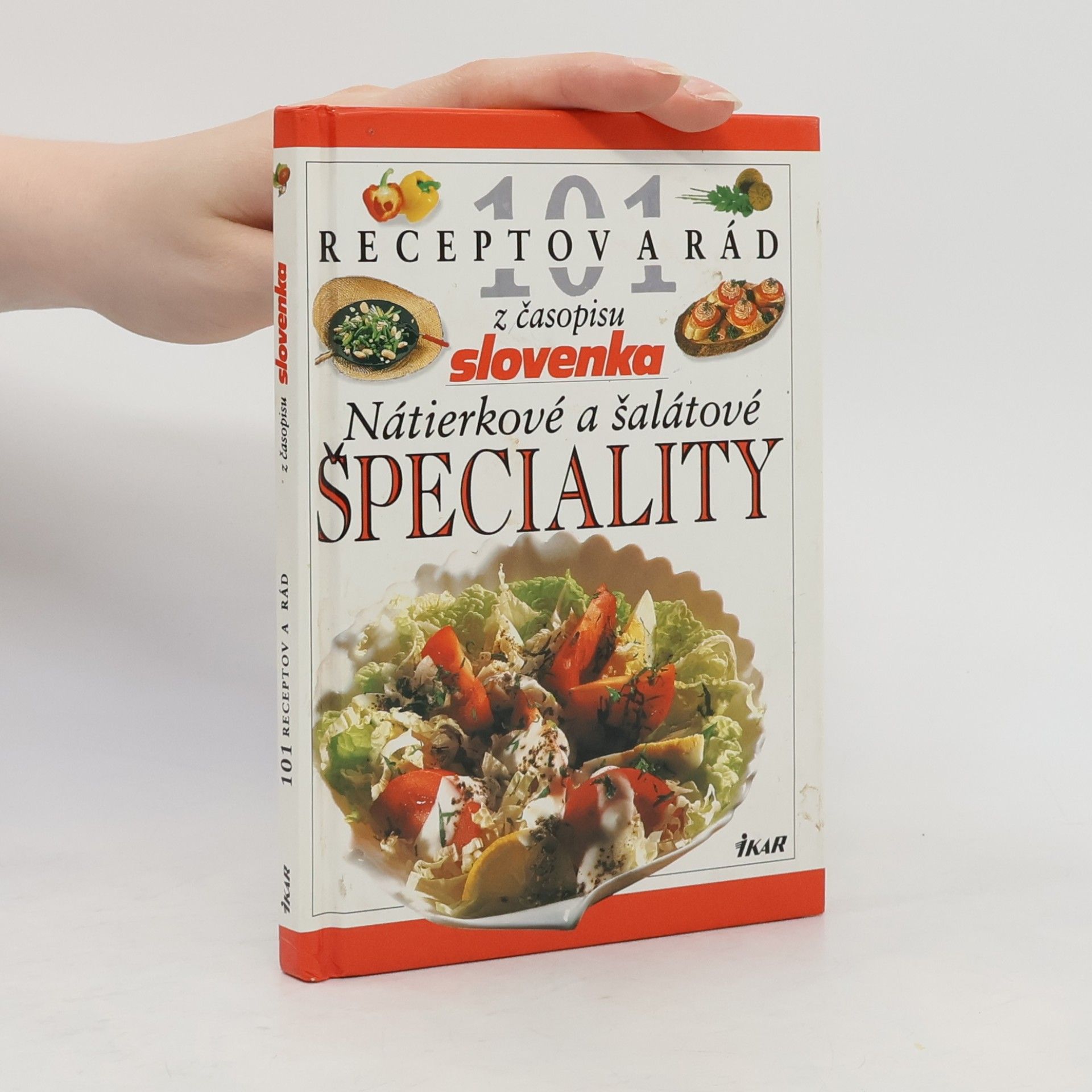 Kolektiv autorů 101 receptov a rad: Nátierkové a šalátové špeciality