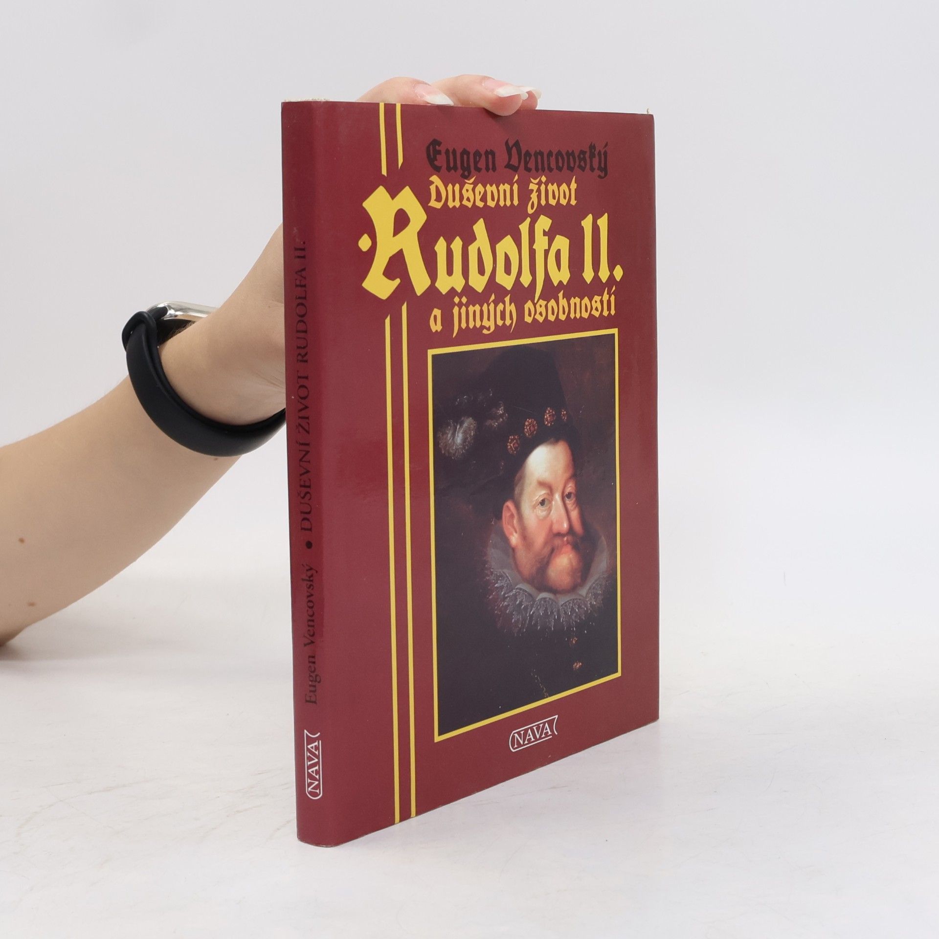 Eugen Vencovský Duševní život Rudolfa II. a jiných osobností
