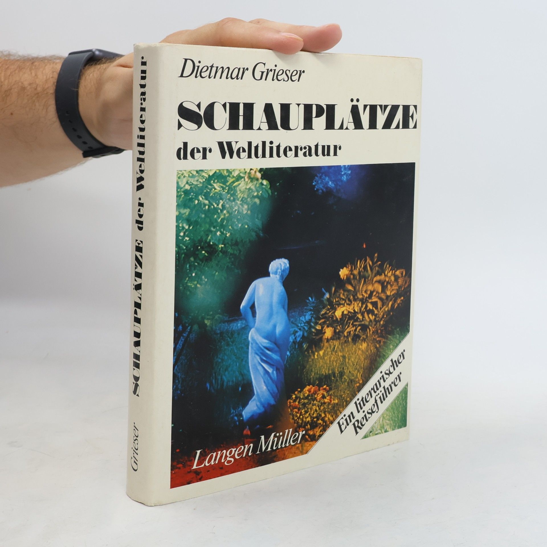 Dietmar Grieser Schauplätze der Weltliteratur