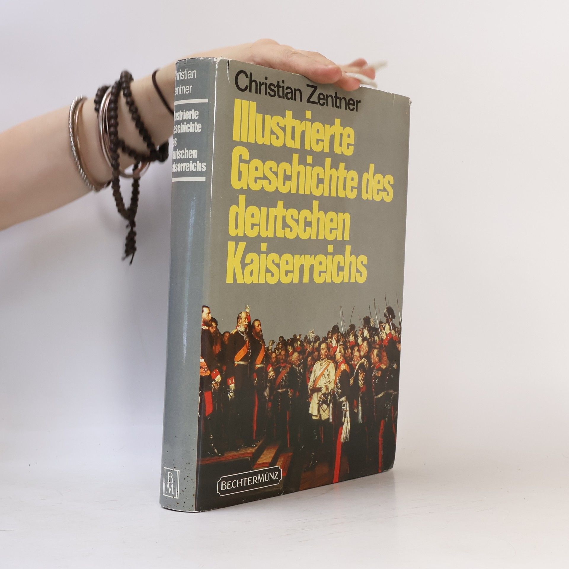 Christian Zentner Illustrierte Geschichte des deutschen Kaiserreichs