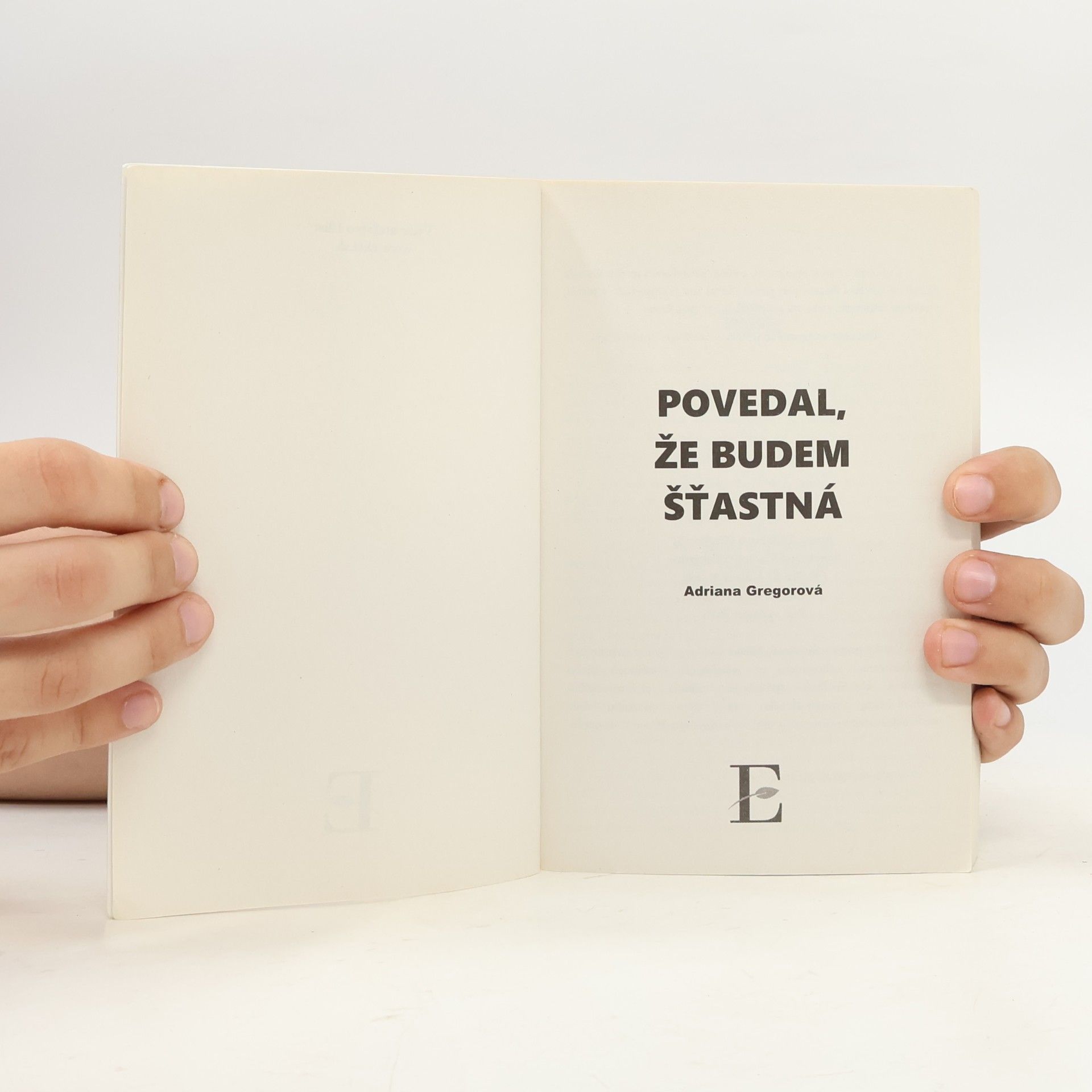 Adriana Gregorová Povedal, že budem štastná