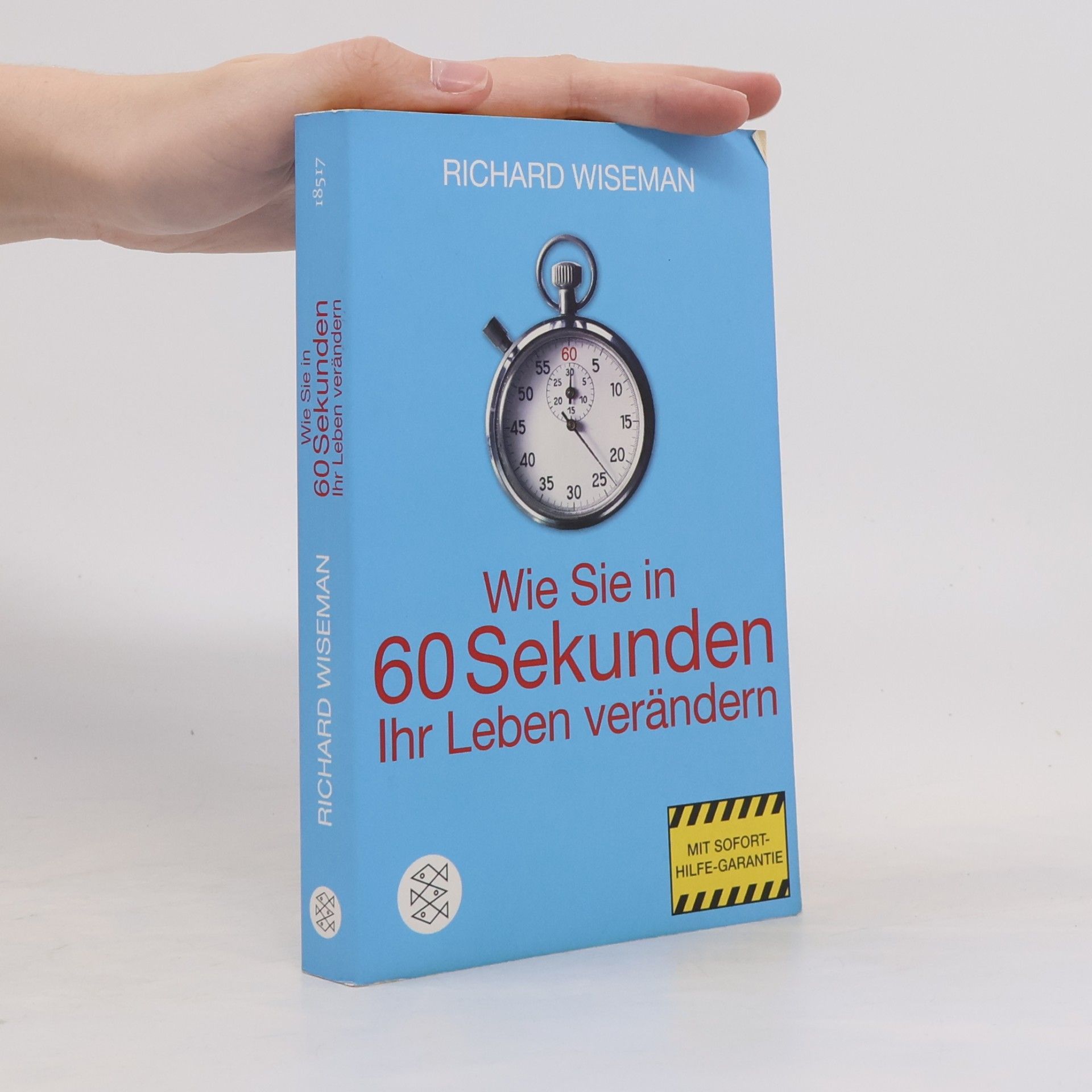 Richard Wiseman Wie Sie in 60 Sekunden Ihr Leben verändern