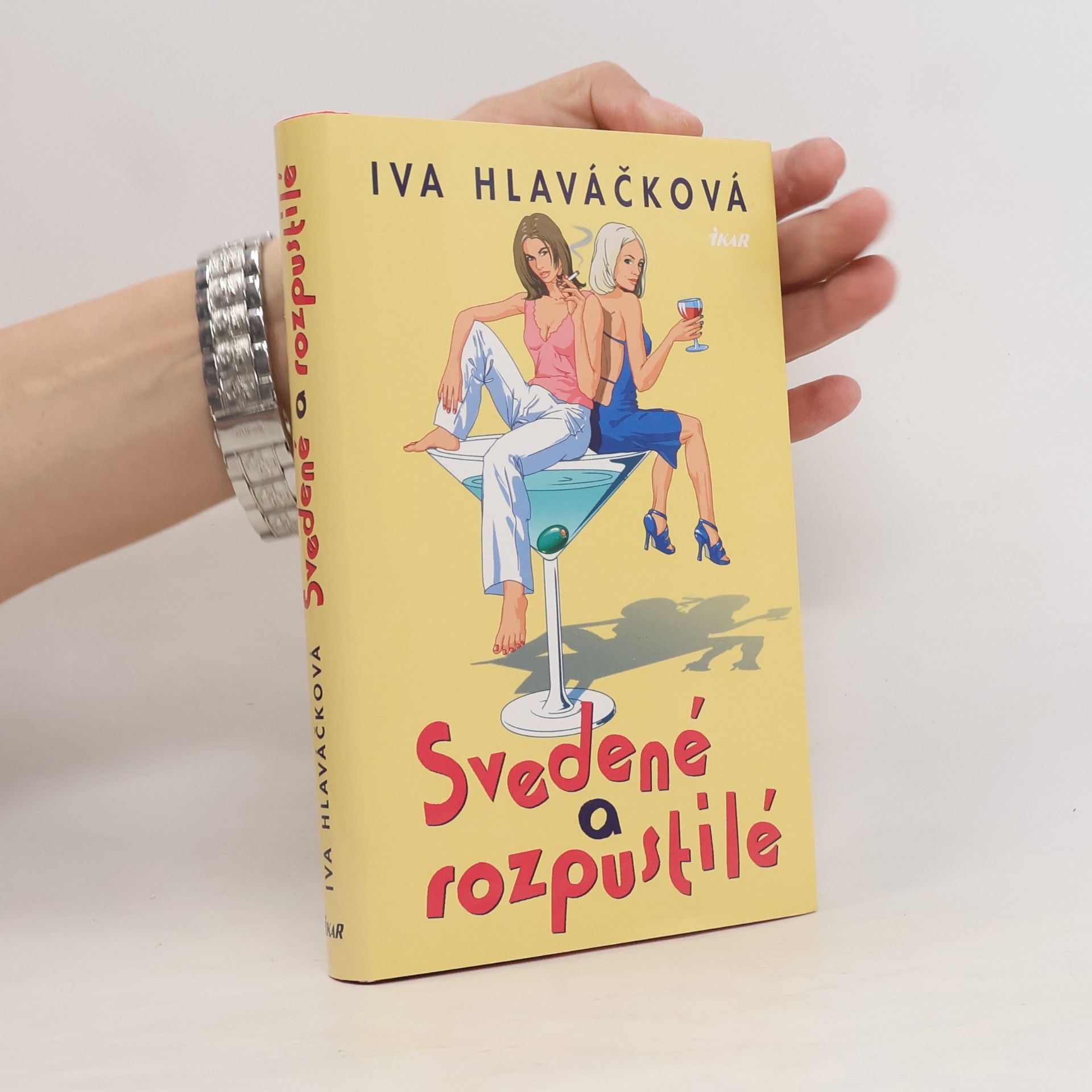 Iva Hlaváčková Svedené a rozpustilé