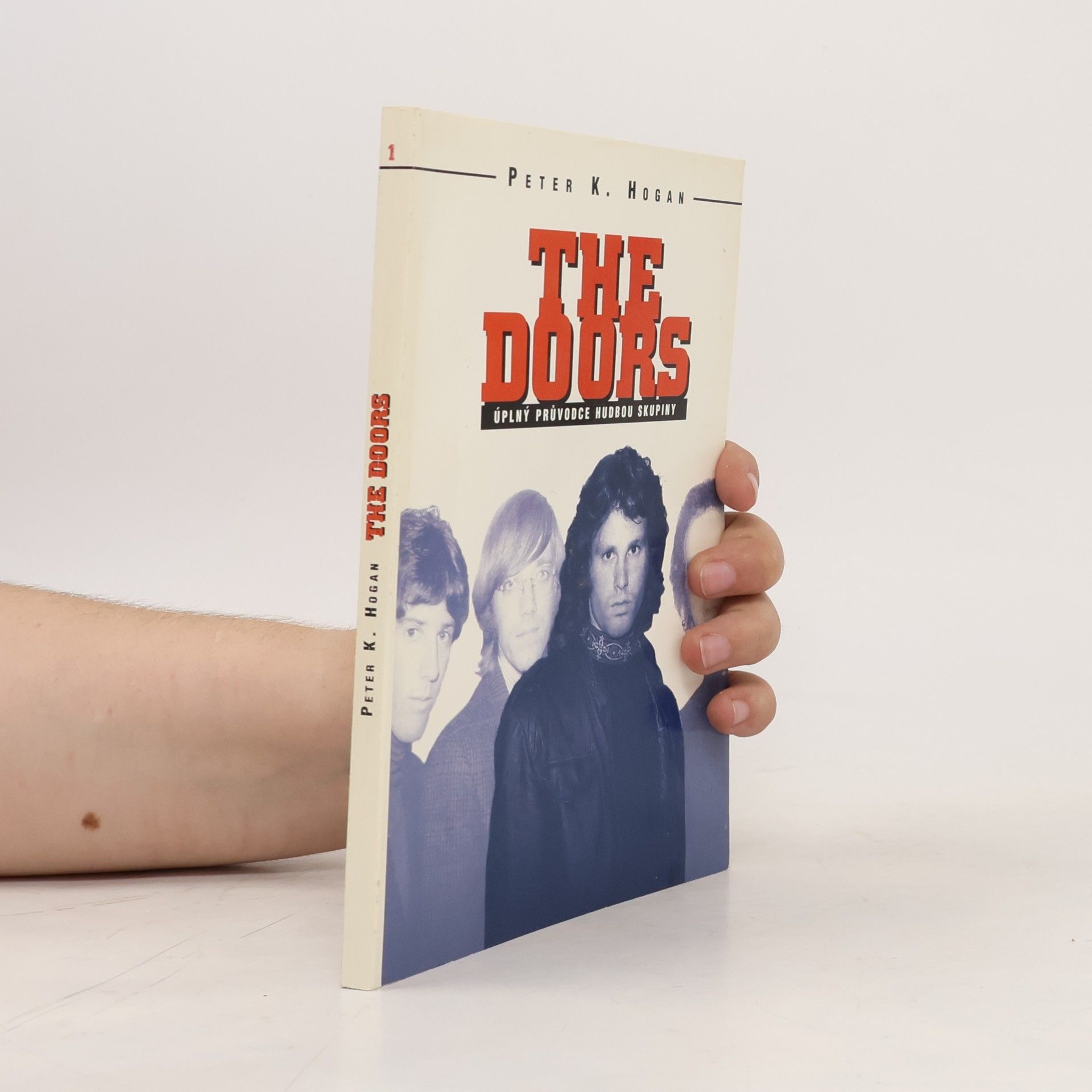 Peter K. Hogan The Doors : úplný průvodce hudbou skupiny