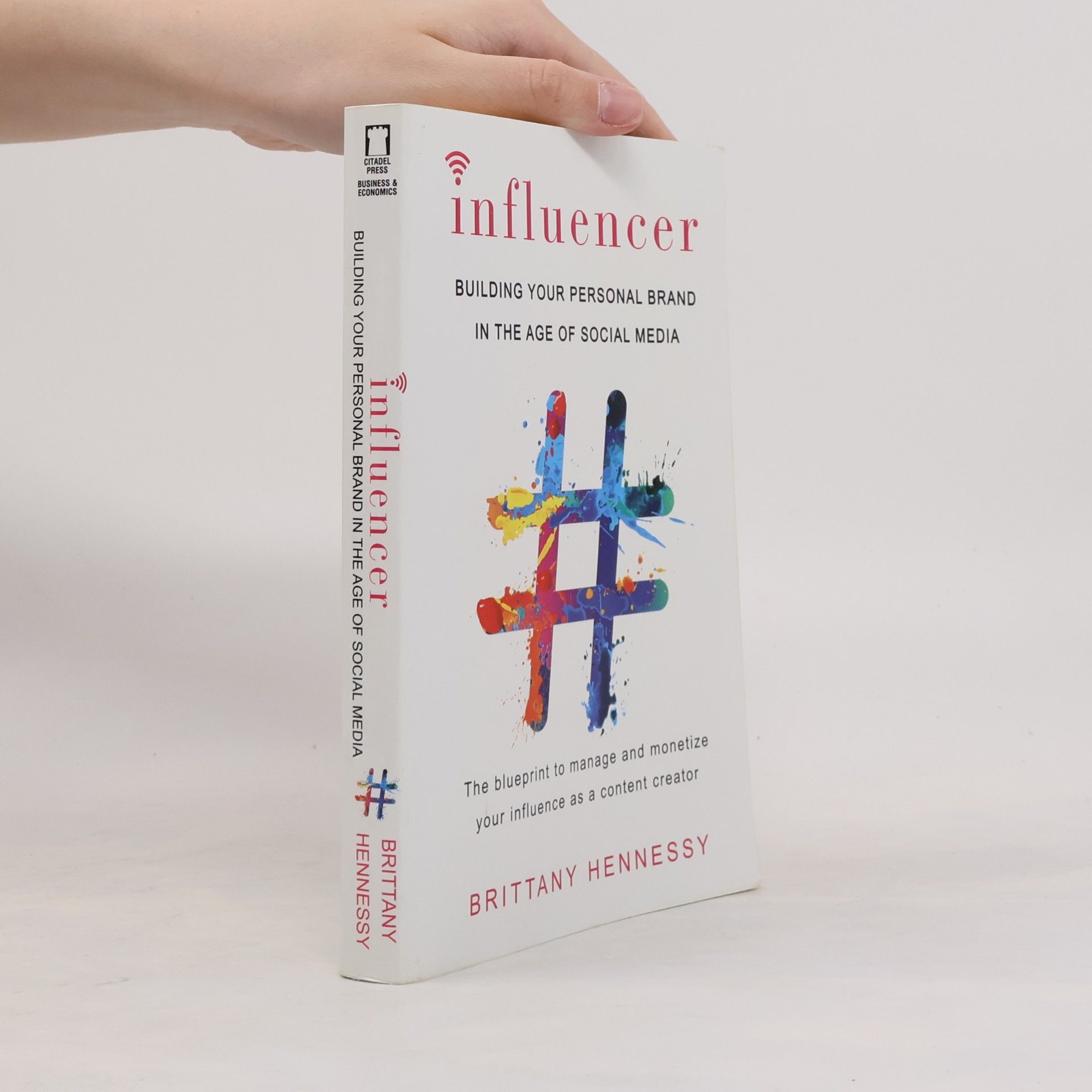 Influencer : building your personal brand in the age of social media