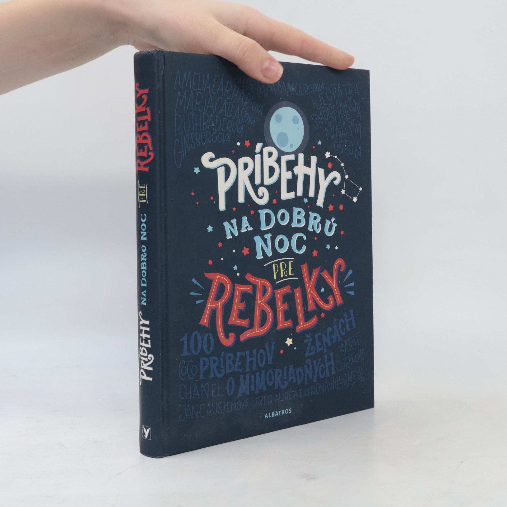 Elena Favilli Príbehy na dobrú noc pre rebelky - 100 príbehov o mimoriadnych ženách