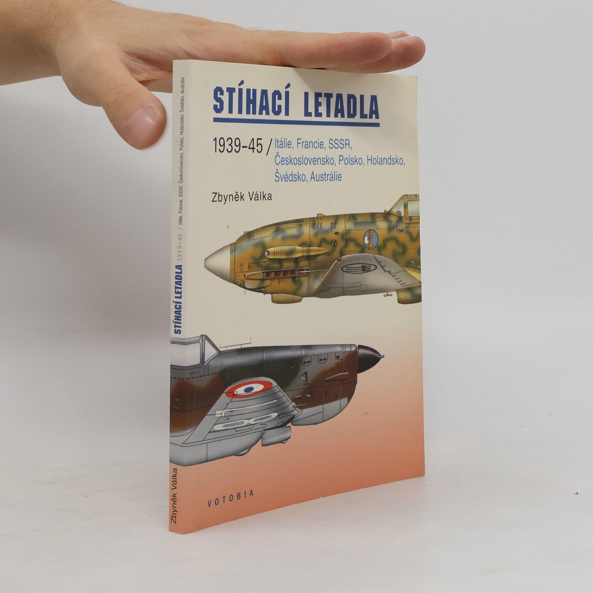 Zbyněk Válka Stíhací letadla 1939-45