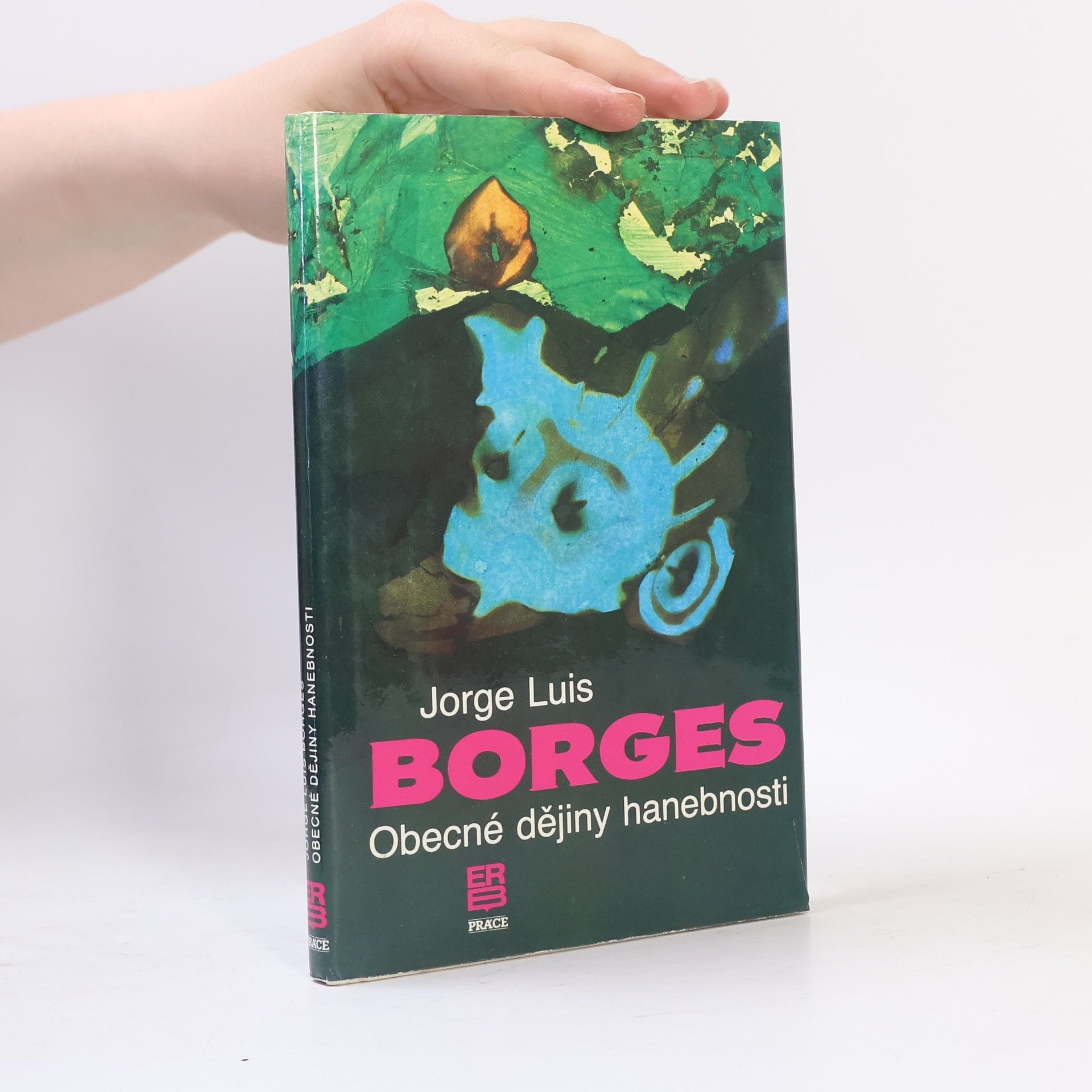 Jorge Luis Borges Obecné dějiny hanebnosti
