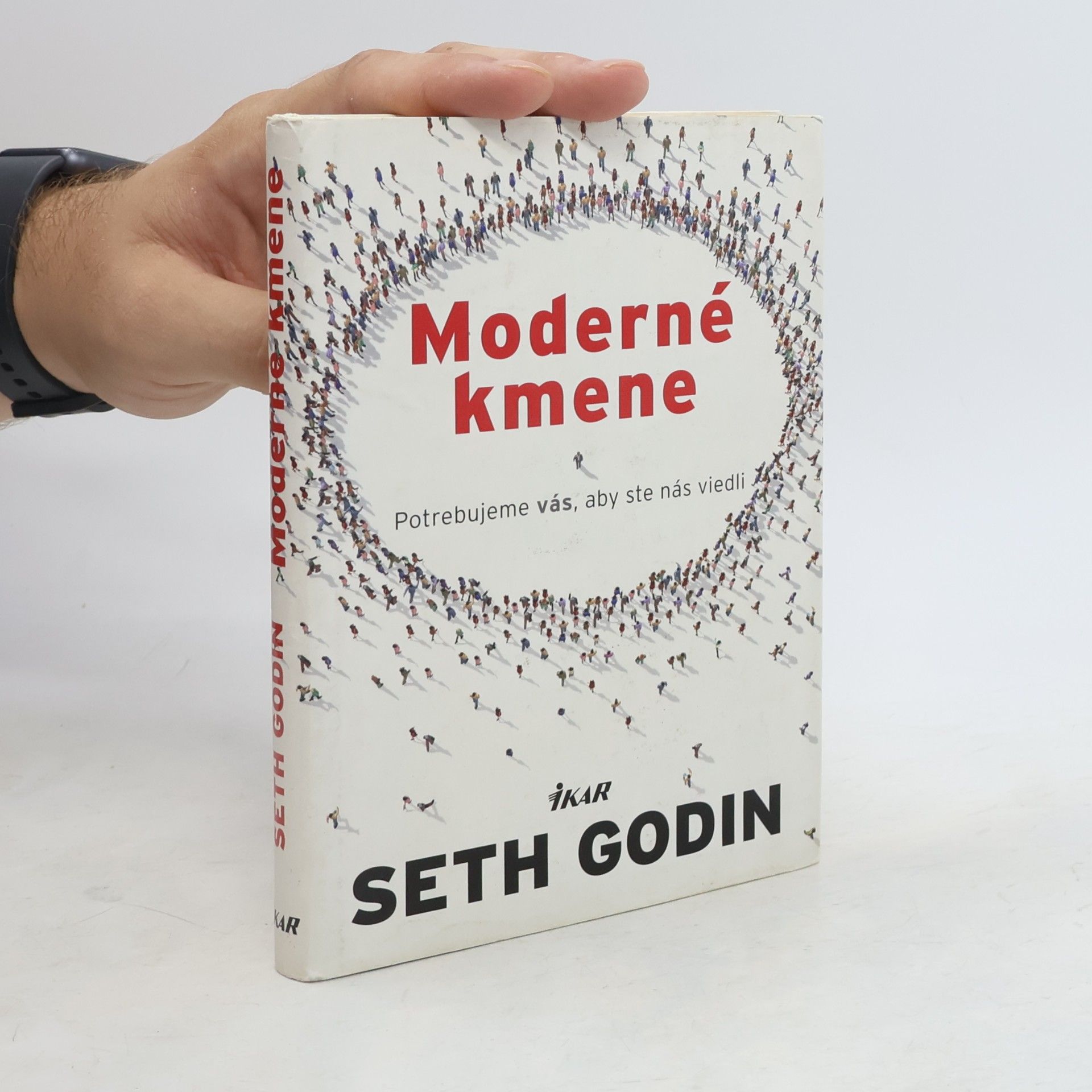 Seth Godin Moderné kmene : potrebujeme vás, aby ste nás viedli