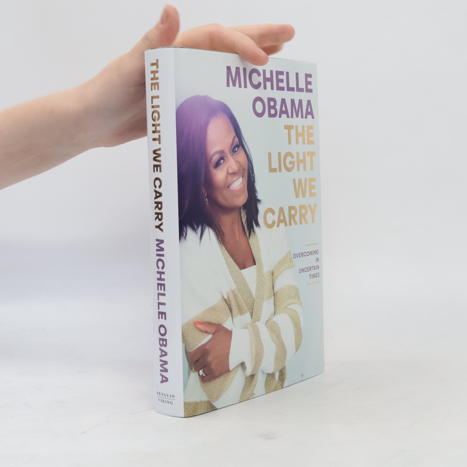 Michelle Obama The Light We Carry. Overcoming in Uncertain Times