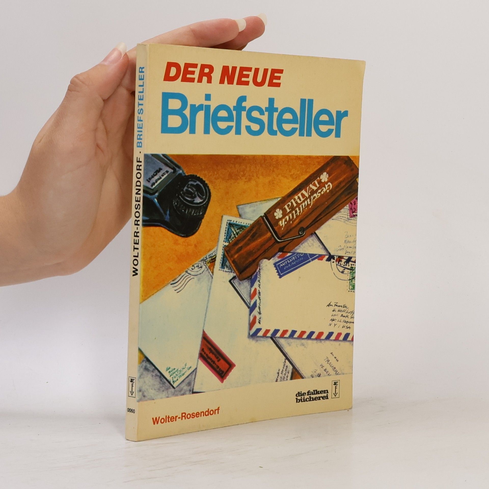 Irmgard Wolter-Rosendorf Der neue Briefsteller