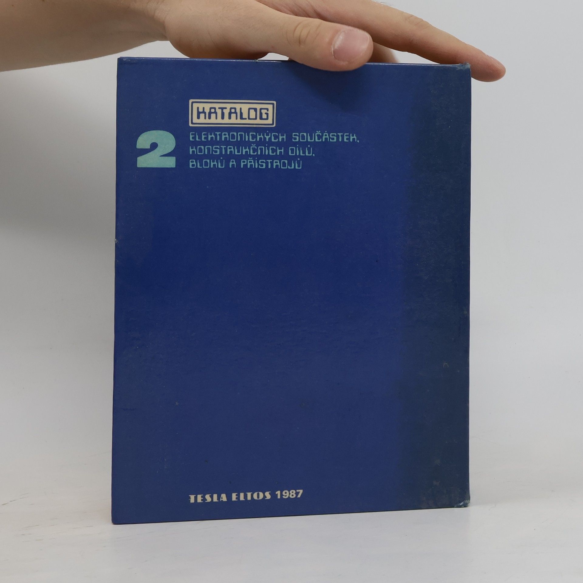 Vlastimil Halamíček Katalog elektronických součástek, konstrukčních dílů, bloků a přístrojů 2.