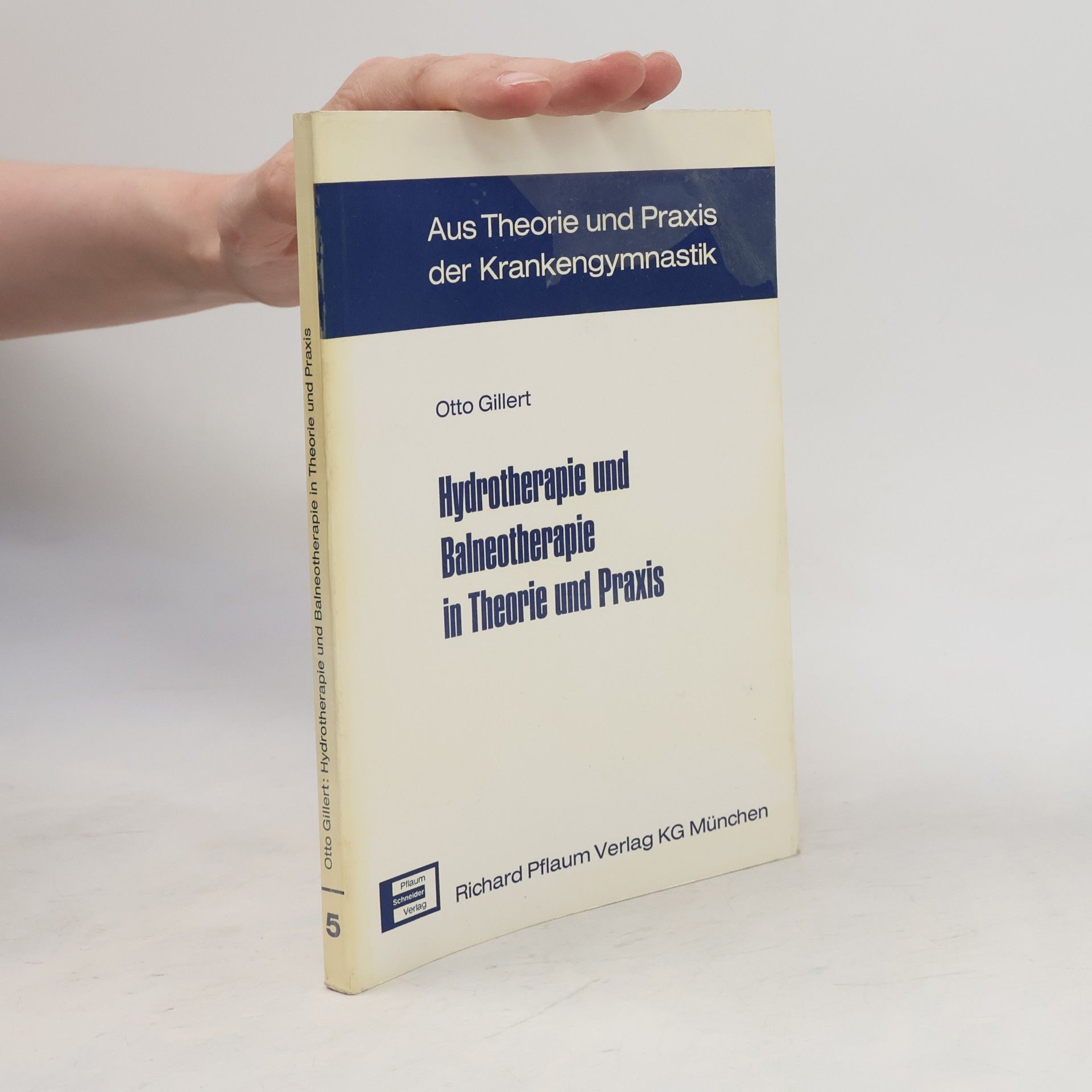 Otto Gillert Hydrotherapie und Balneotherapie in Theorie und Praxis