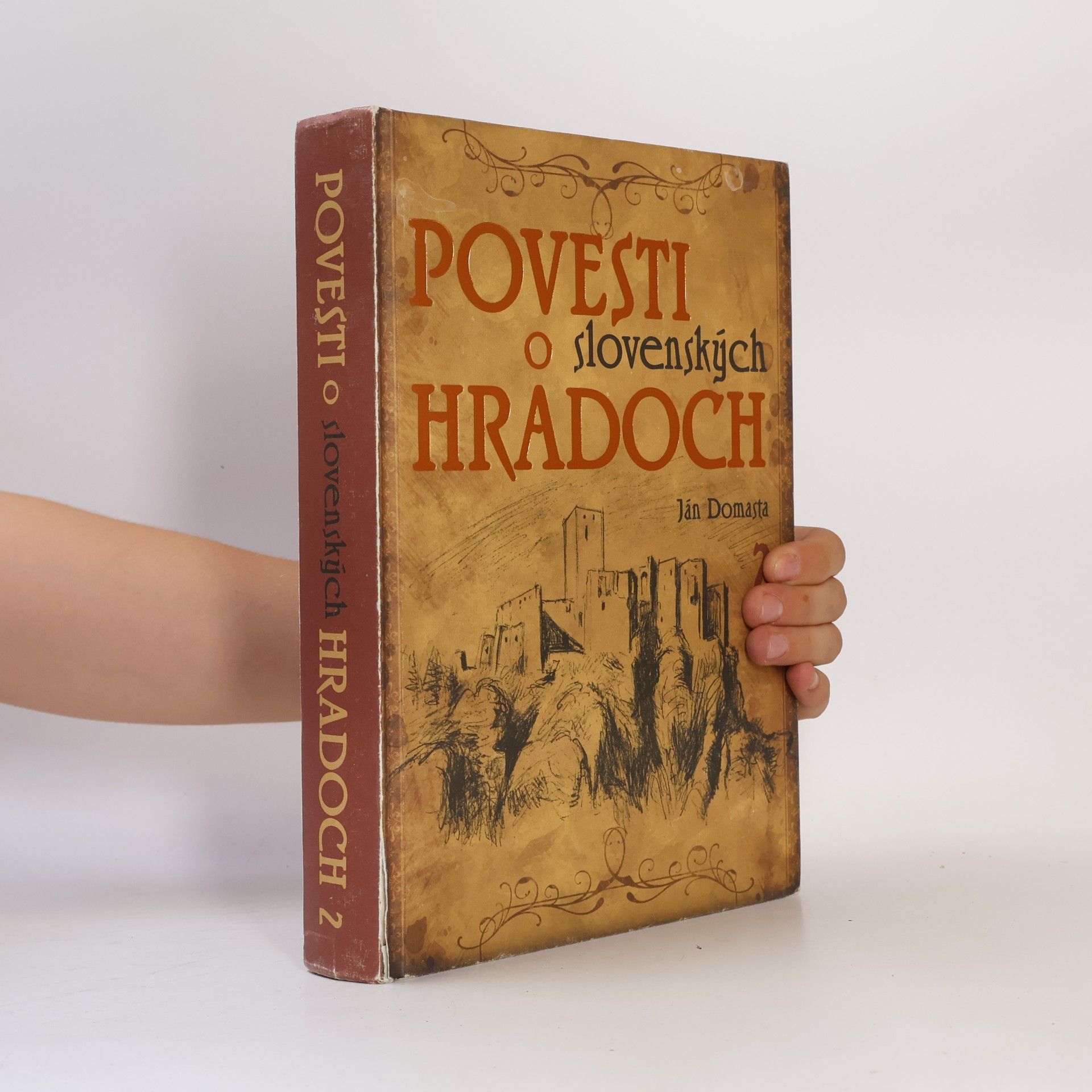 Ján Domasta Povesti o slovenských hradoch 2