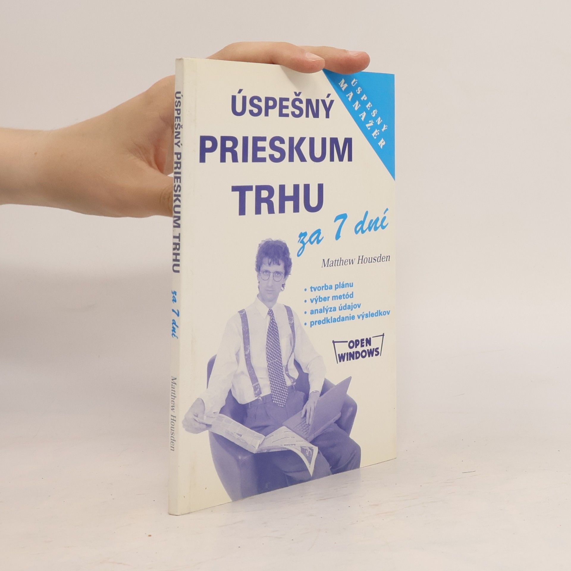Matthew Housden Úspešný manažér: Úspešný prieskum trhu za 7 dní