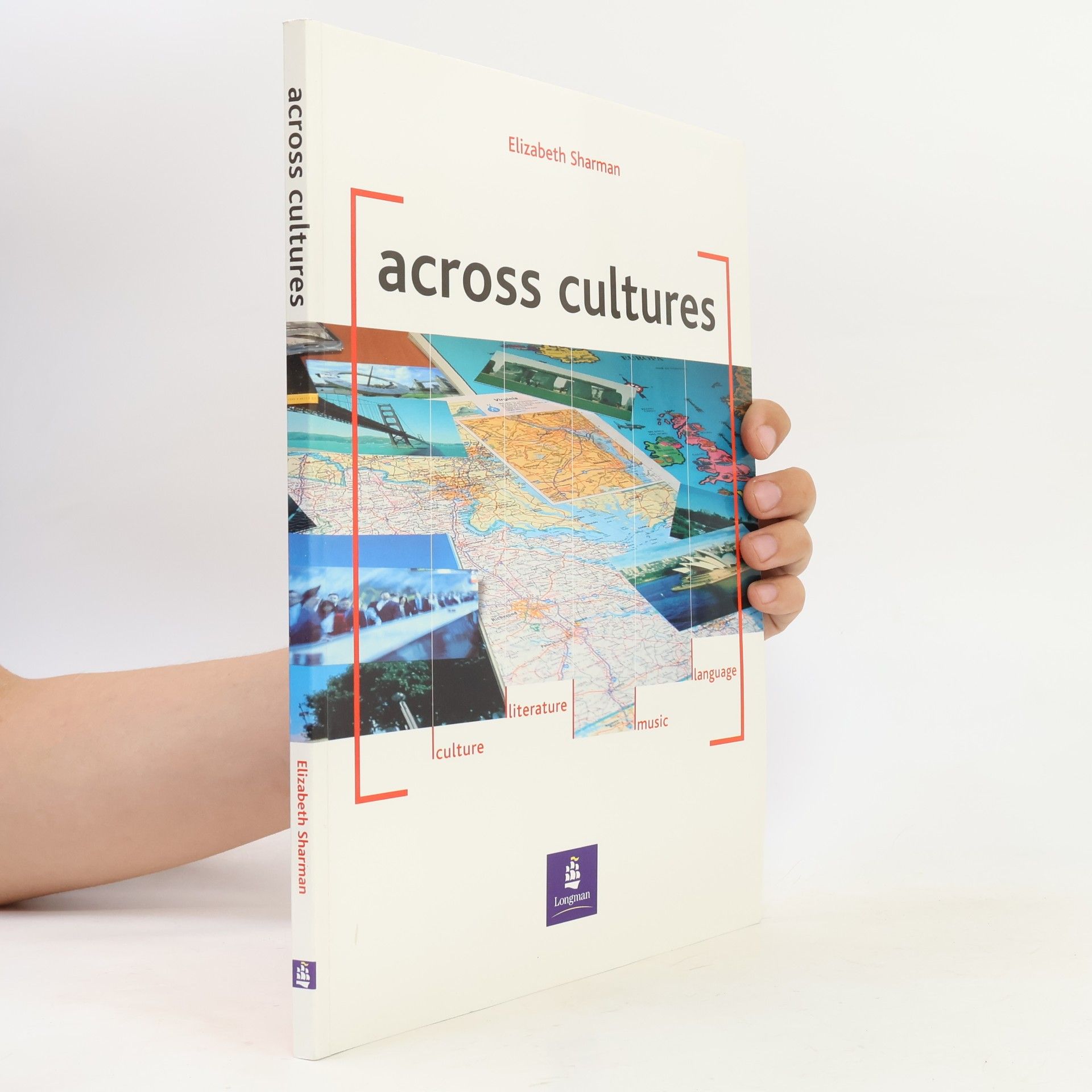 Elizabeth Sharman Across cultures : culture, literature, music, language