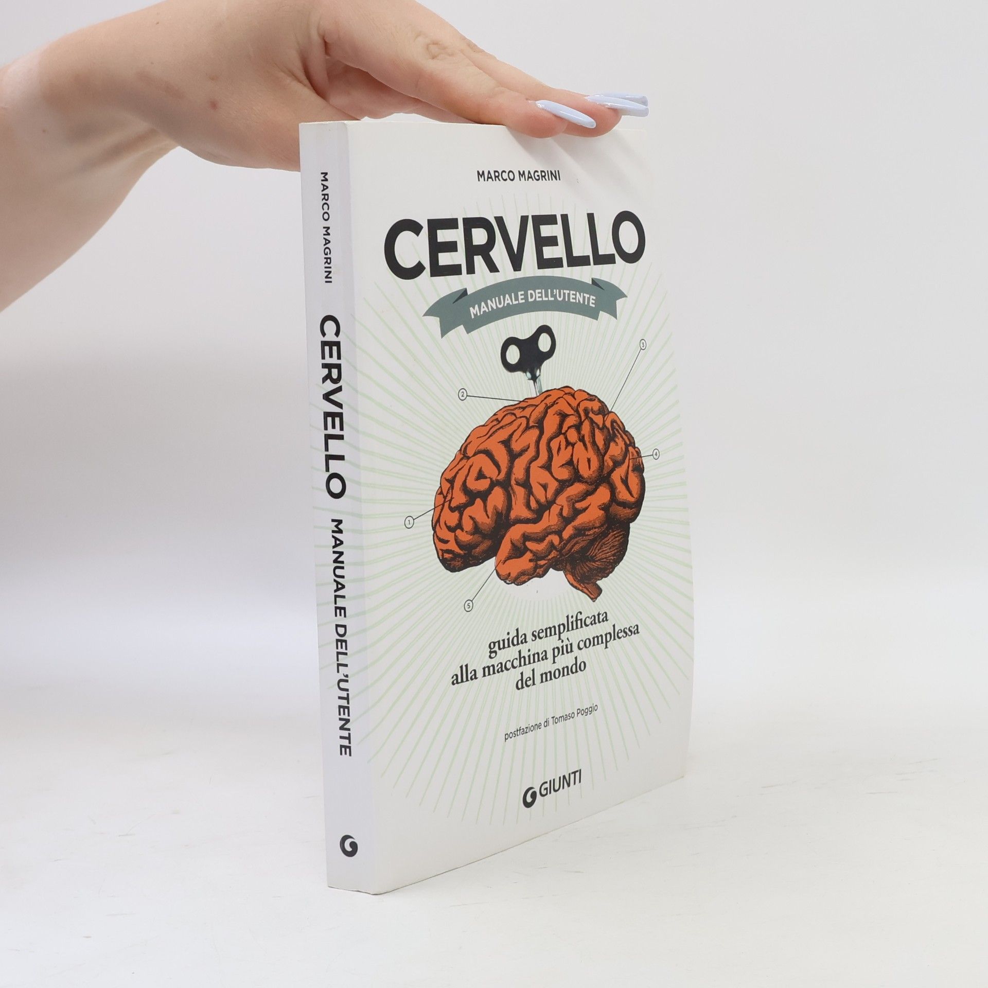 Marco Magrini Cervello. Manuale dell'utente. Guida semplificata alla macchina più complessa del mondo