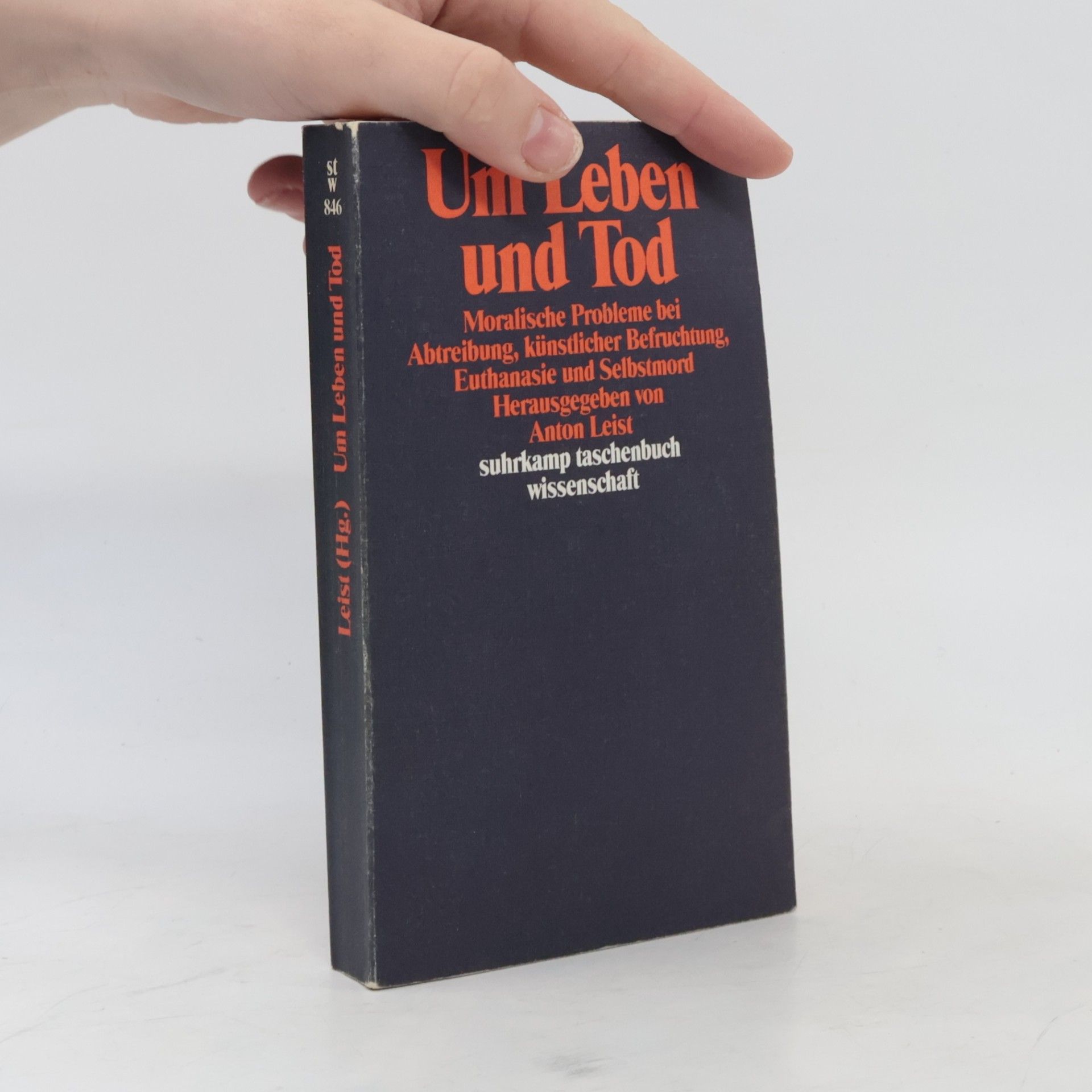 Anton Leist Um Leben und Tod