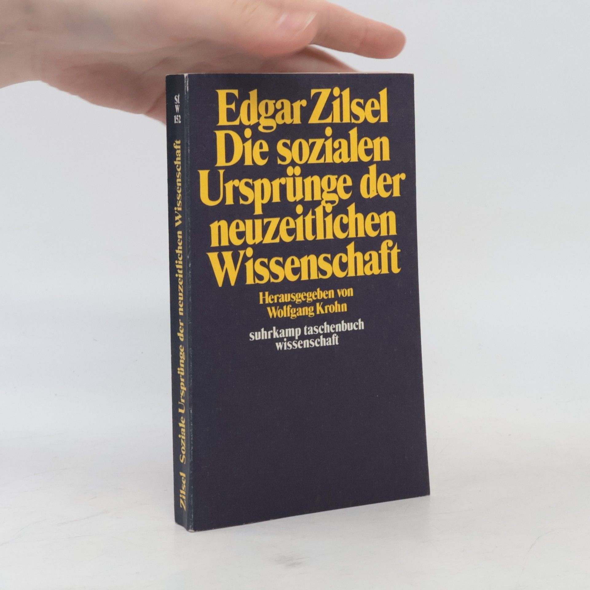 Edgar Zilsel Suhrkamp Taschenbuch Wissenschaft - 152: Die sozialen Ursprünge der neuzeitlichen Wissenschaft