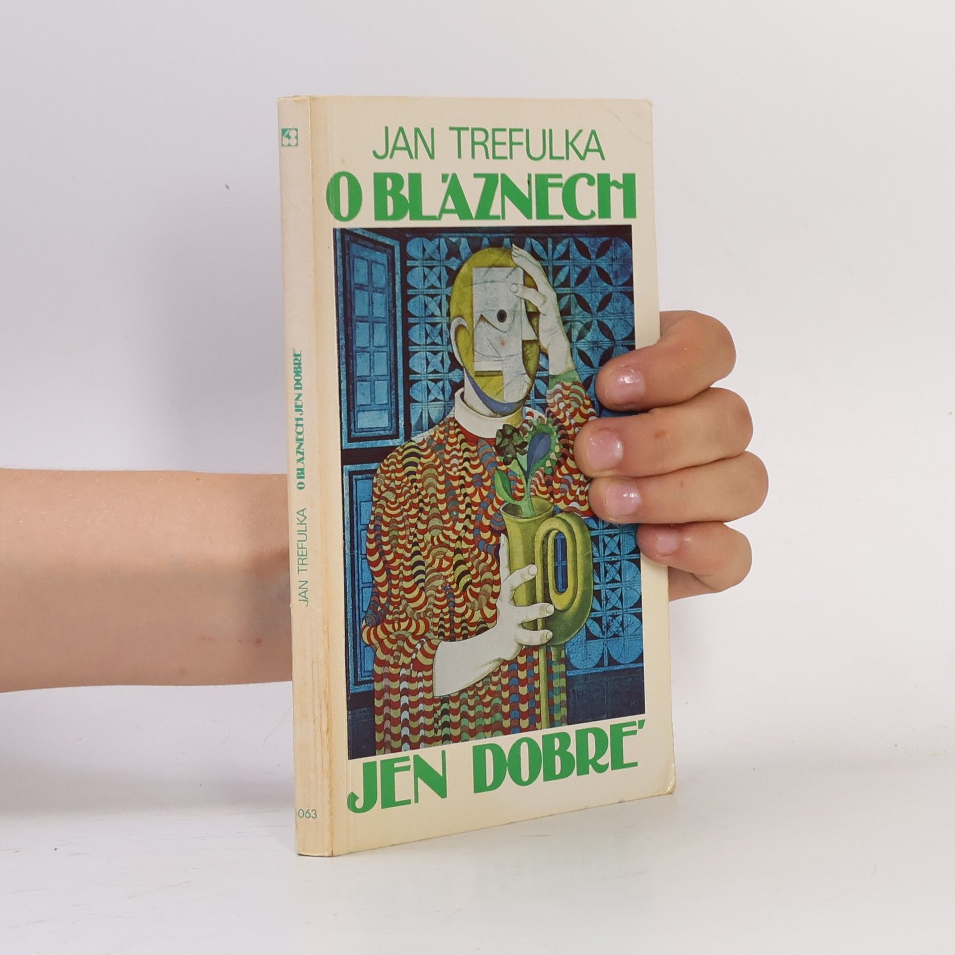 Jan Trefulka O bláznech jen dobré