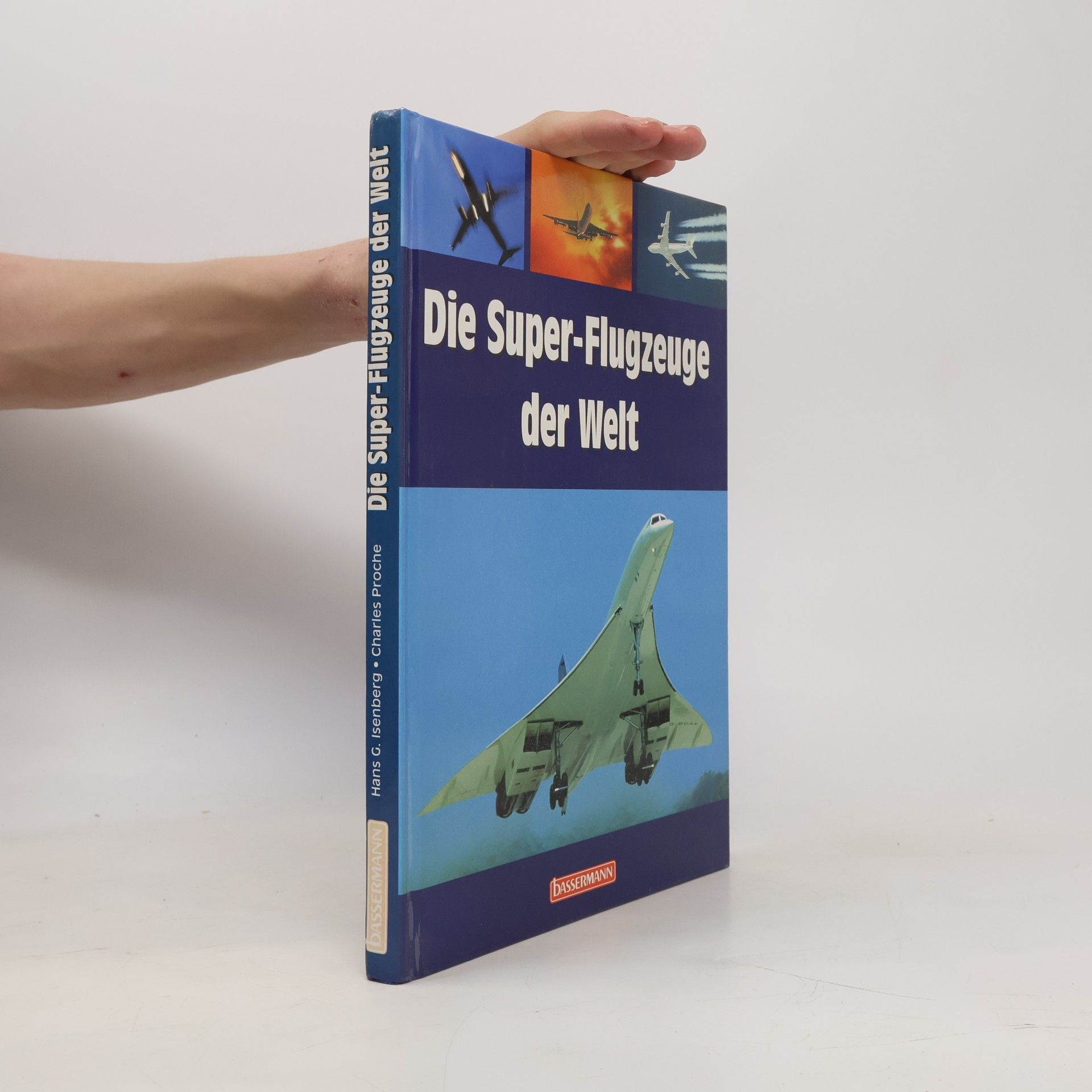 Hans-Georg Isenberg Die Super-Flugzeuge der Welt