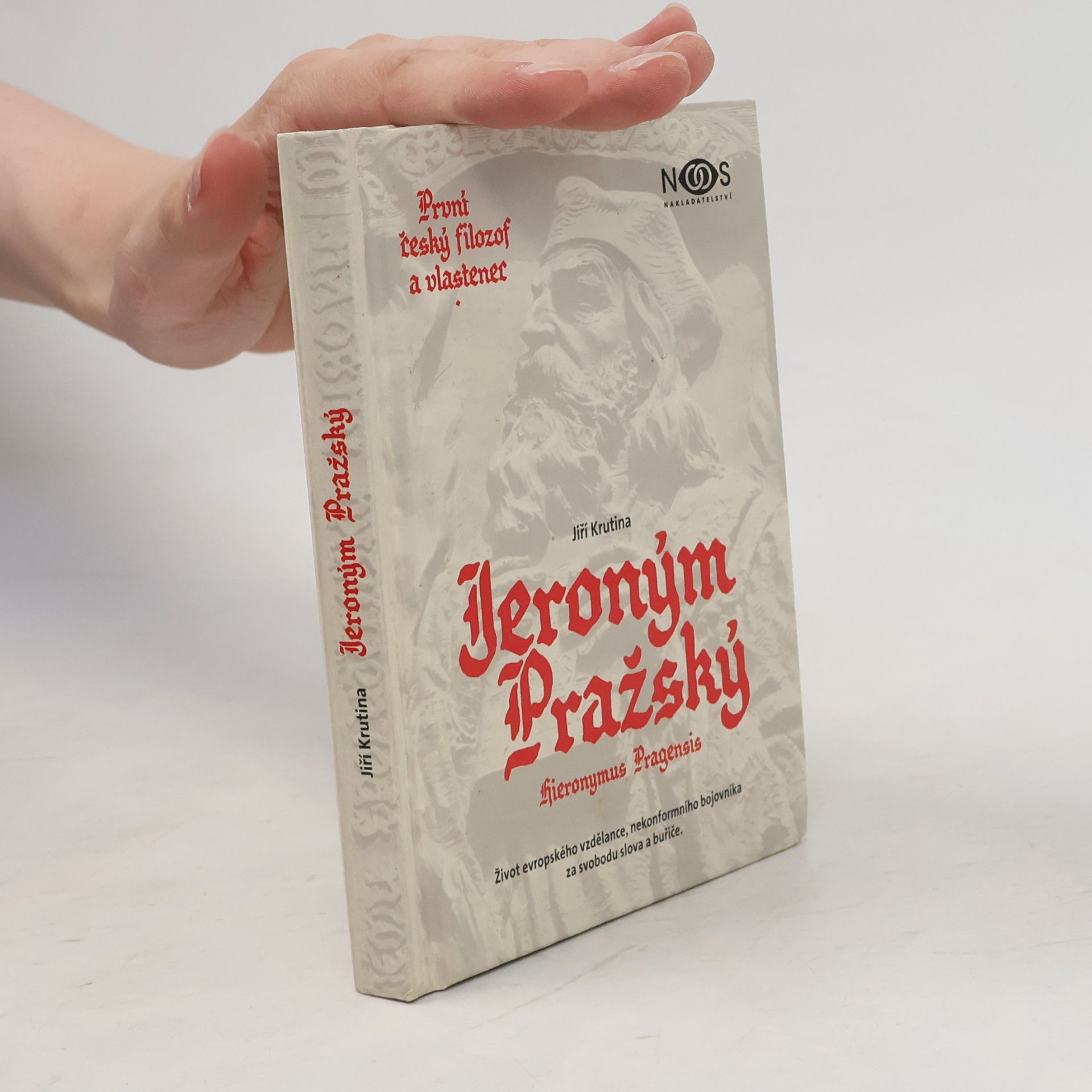 Jiří Krutina První český filozof a vlastenec Jeroným Pražský : Hieronymus Pragensis