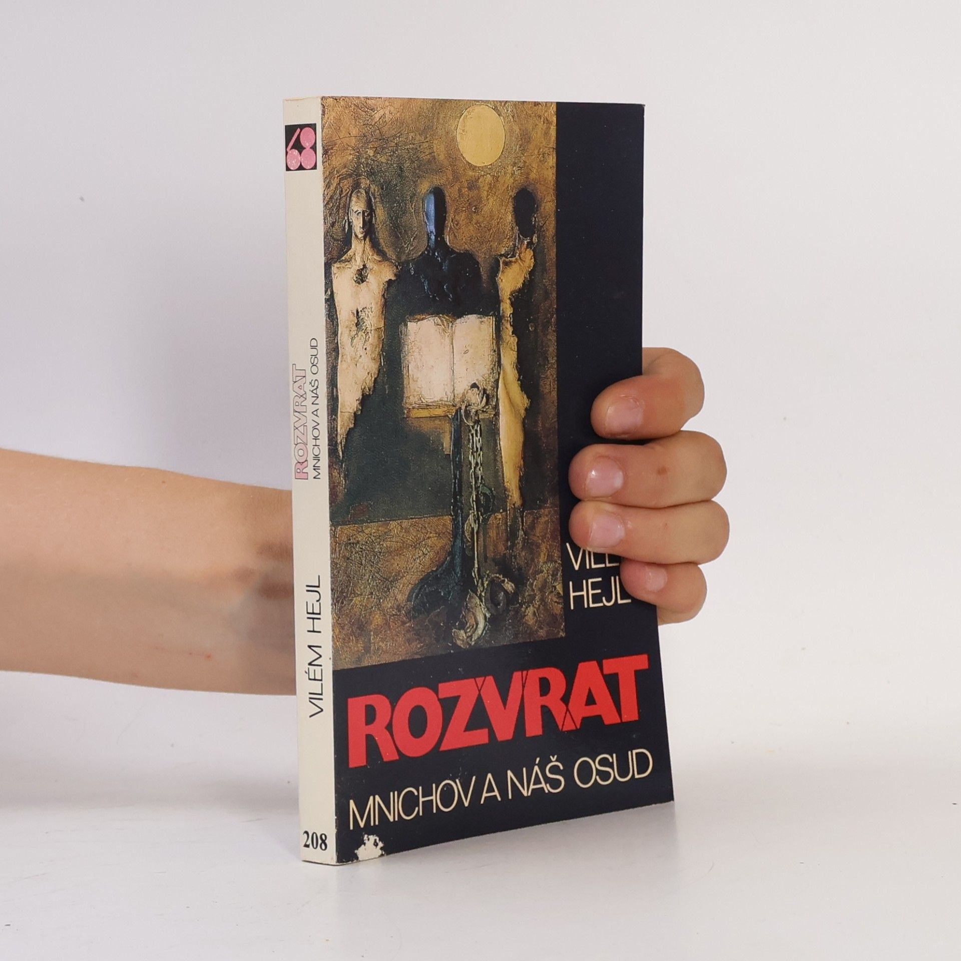Vilém Hejl Rozvrat: Mnichov a náš osud