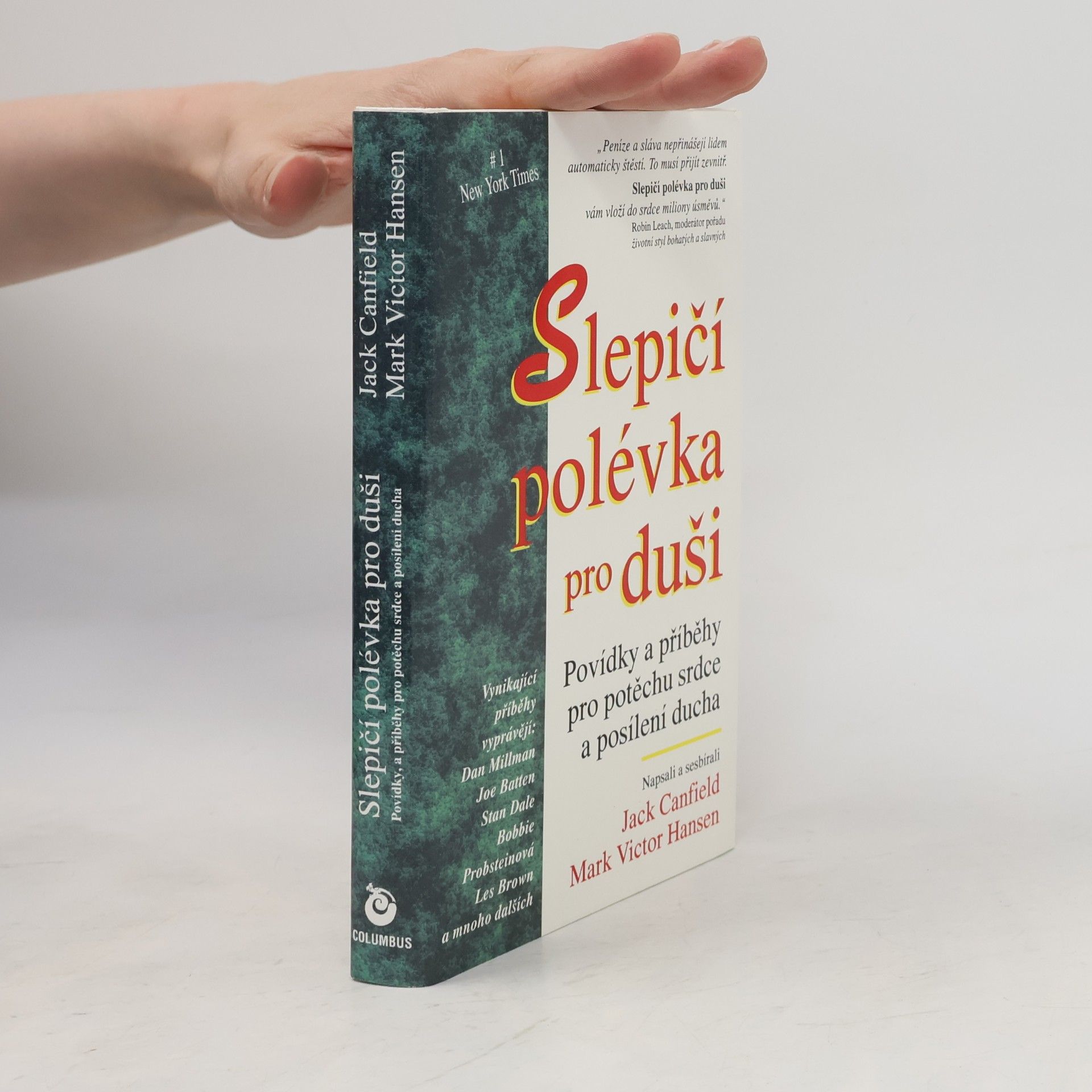 Jack Canfield Slepičí polévka pro duši. Povídky a příběhy pro potěchu srdce a posílení ducha
