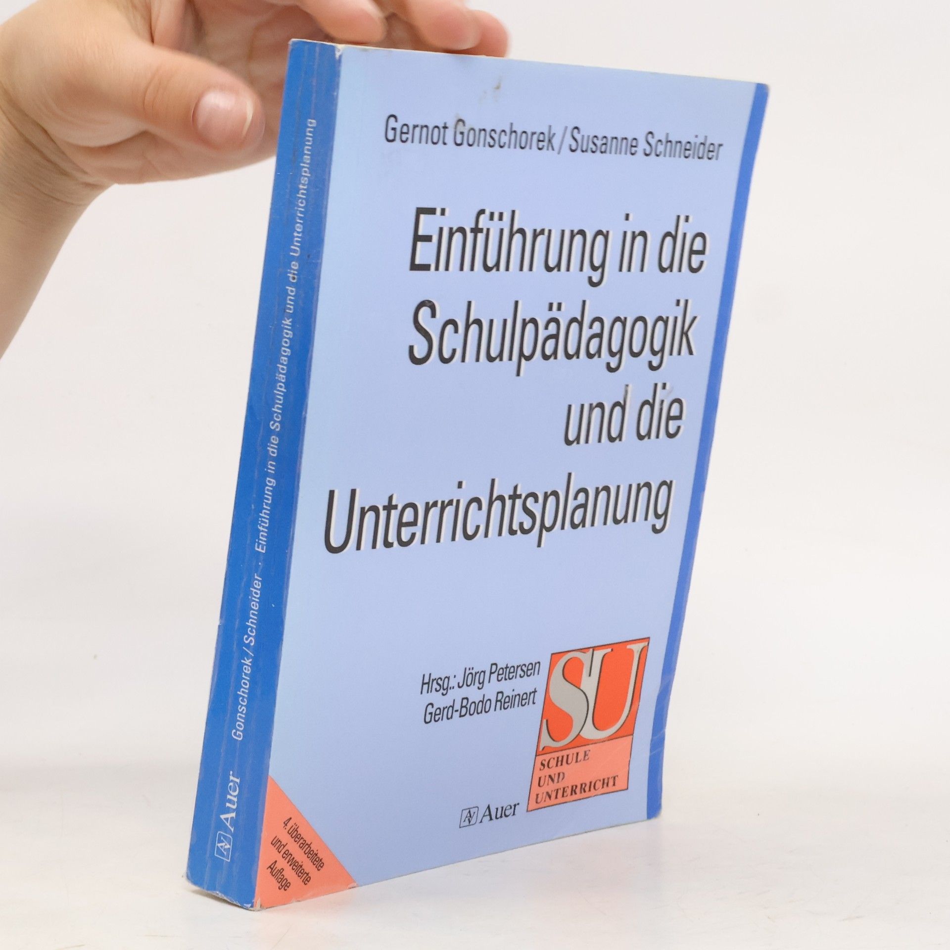 Susanne Schneider Einführung in die Schulpädagogik und die Unterrichtsplanung: Erweiterte Ausgabe (Alle Klassenstufen)