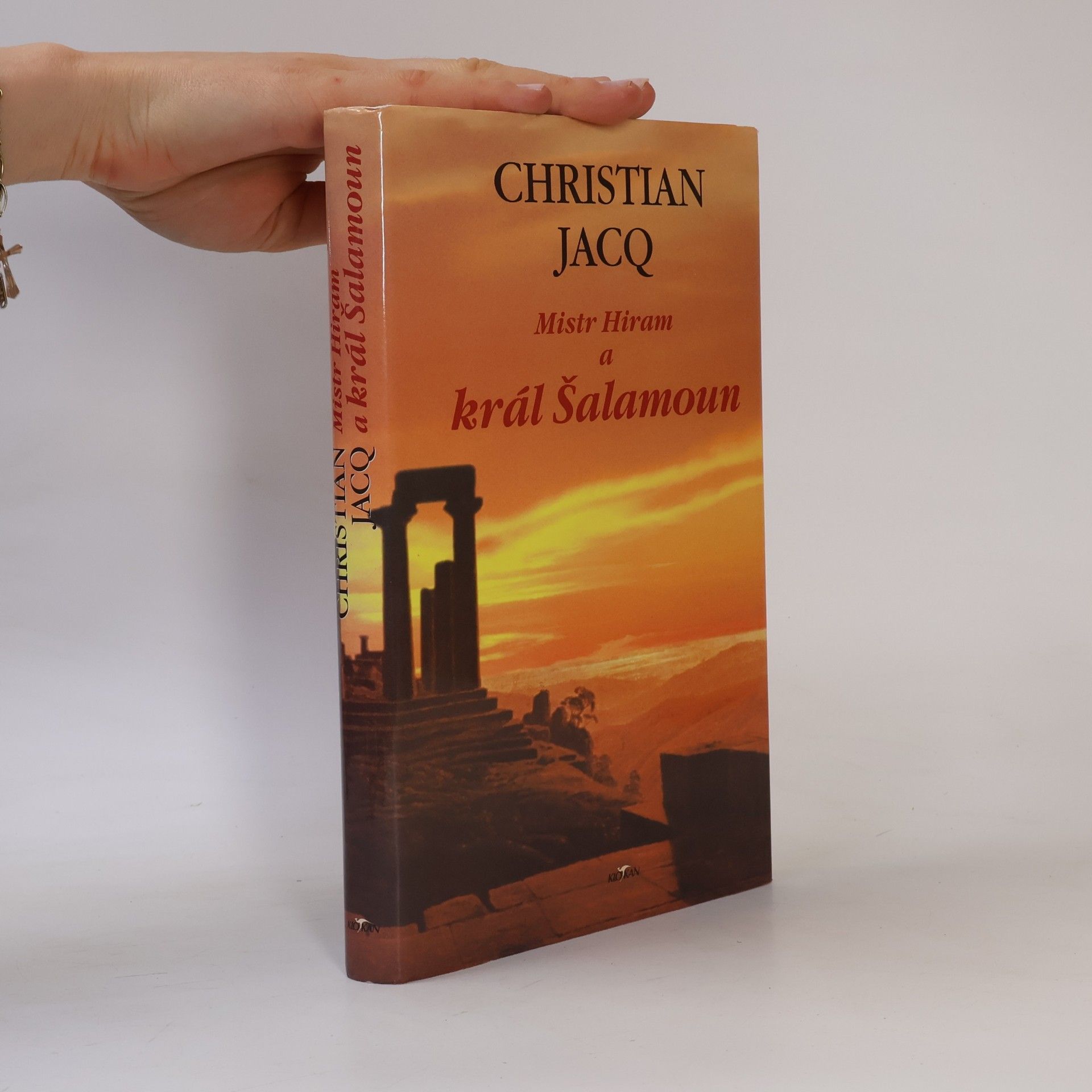 Christian Jacq Mistr Hiram a král Šalamoun
