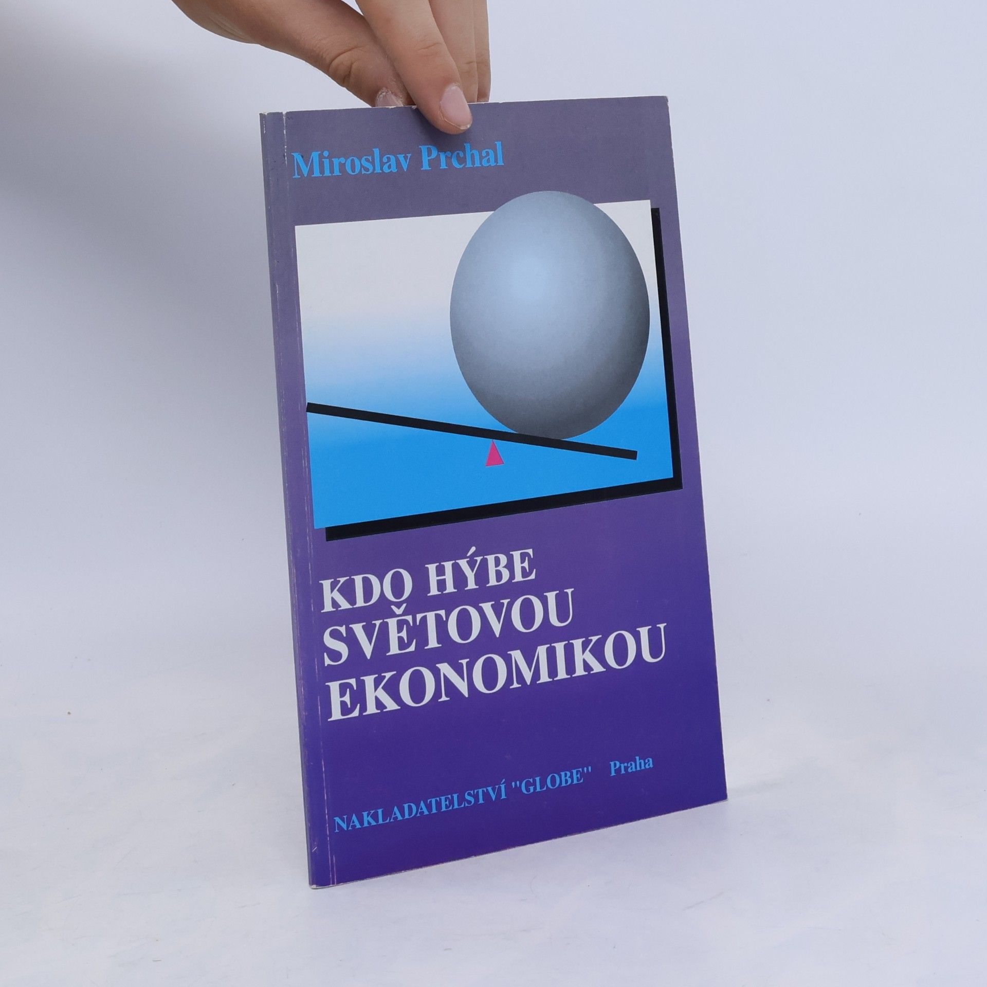 Miroslav Prchal Kdo hýbe světovou ekonomikou