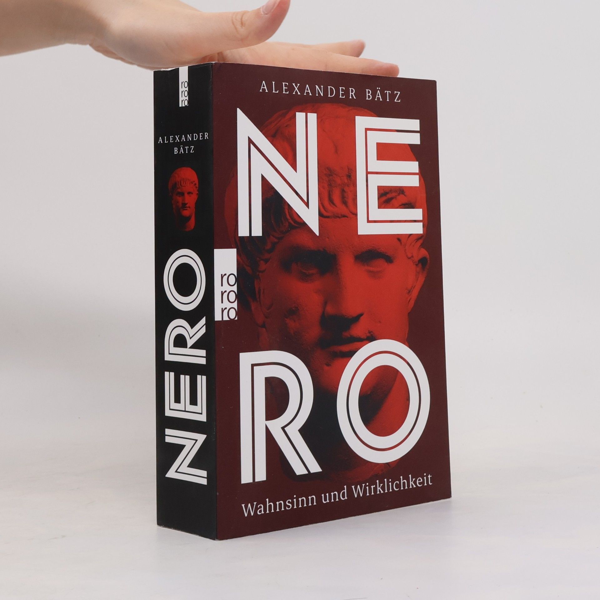 Alexander Bätz Nero: Wahnsinn und Wirklichkeit