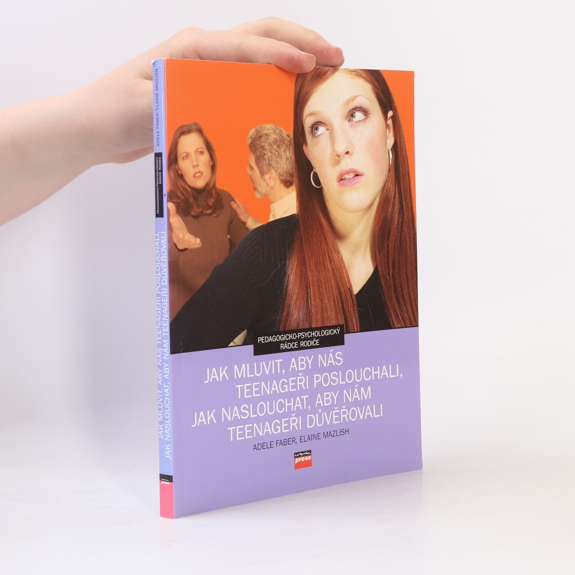 Elaine Mazlish Jak mluvit, aby nás teenageři poslouchali, jak naslouchat, aby nám teenageři důvěřovali