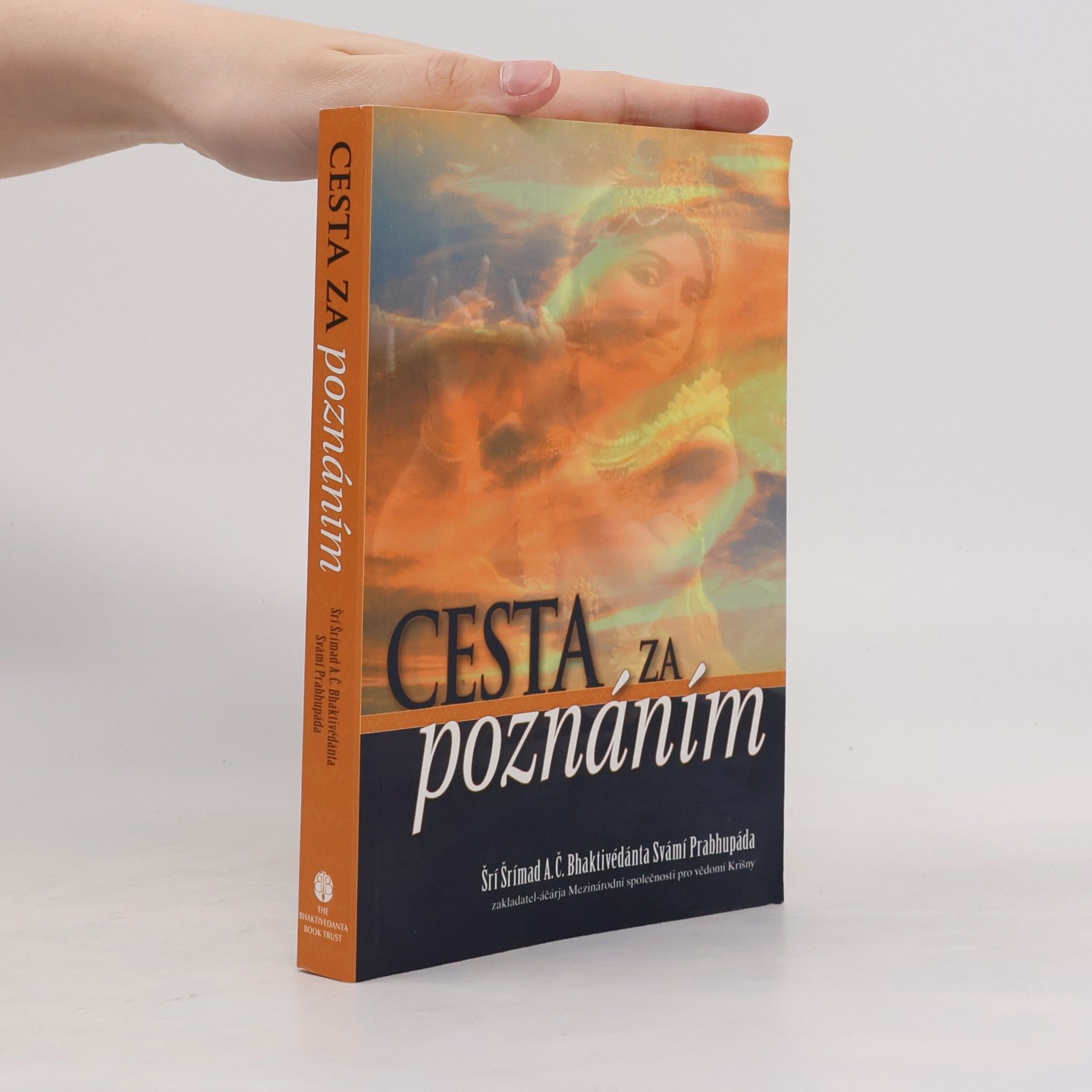 Šrí Šrímad A. Č. Bhaktivédanta Swami Prabhupáda Cesta za poznáním