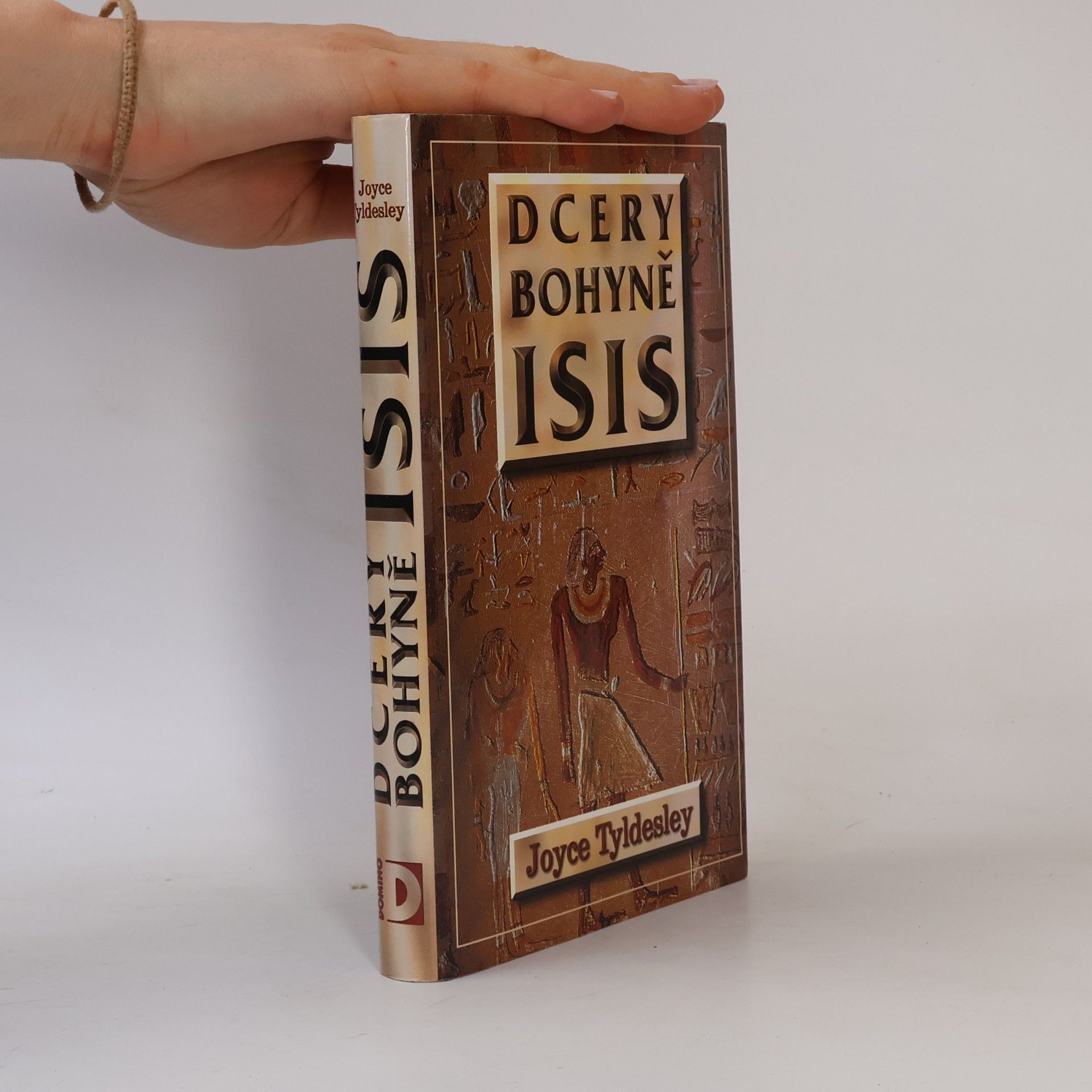 Joyce Tyldesley Dcery bohyně Isis