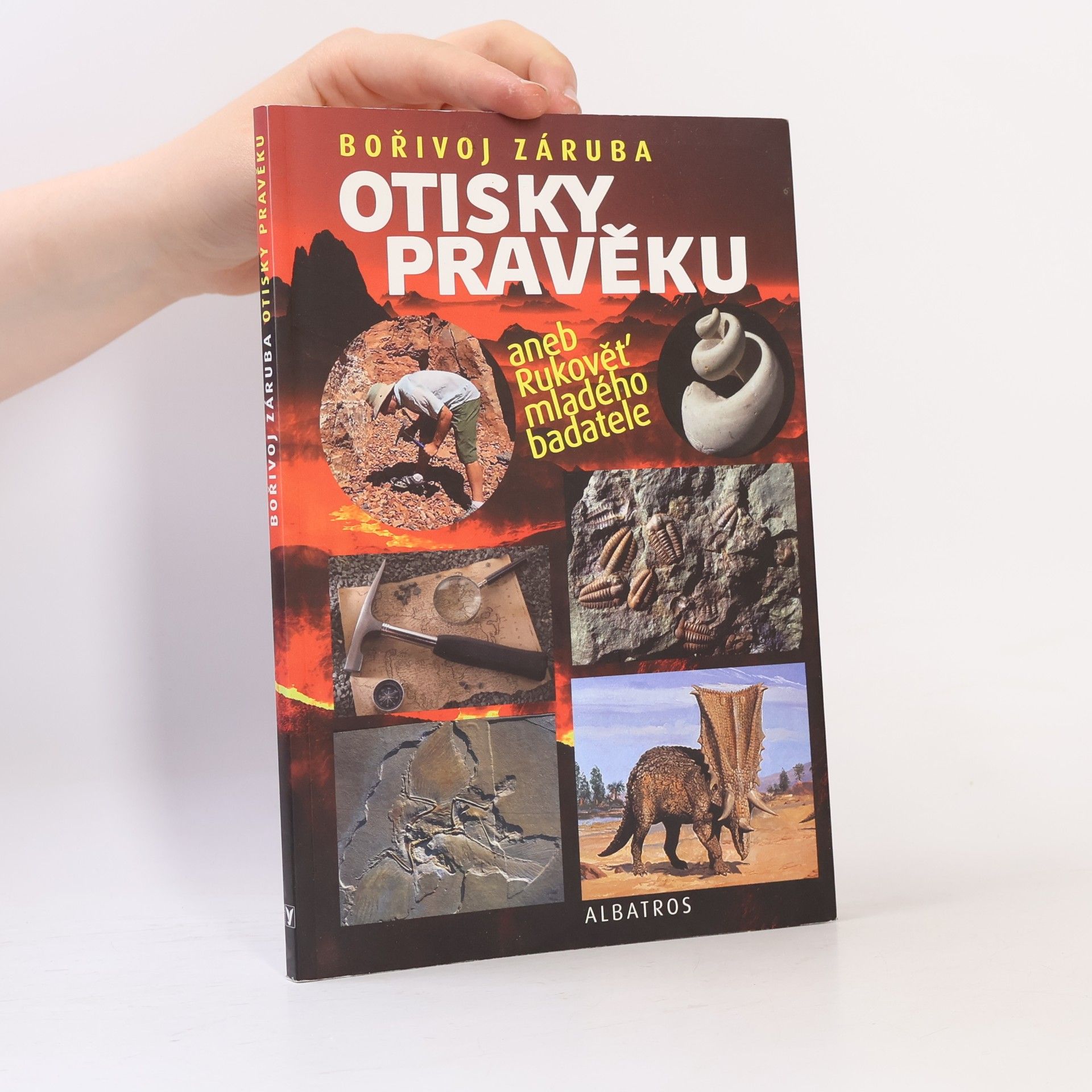 Bořivoj Záruba Otisky pravěku aneb Rukověť mladého badatele