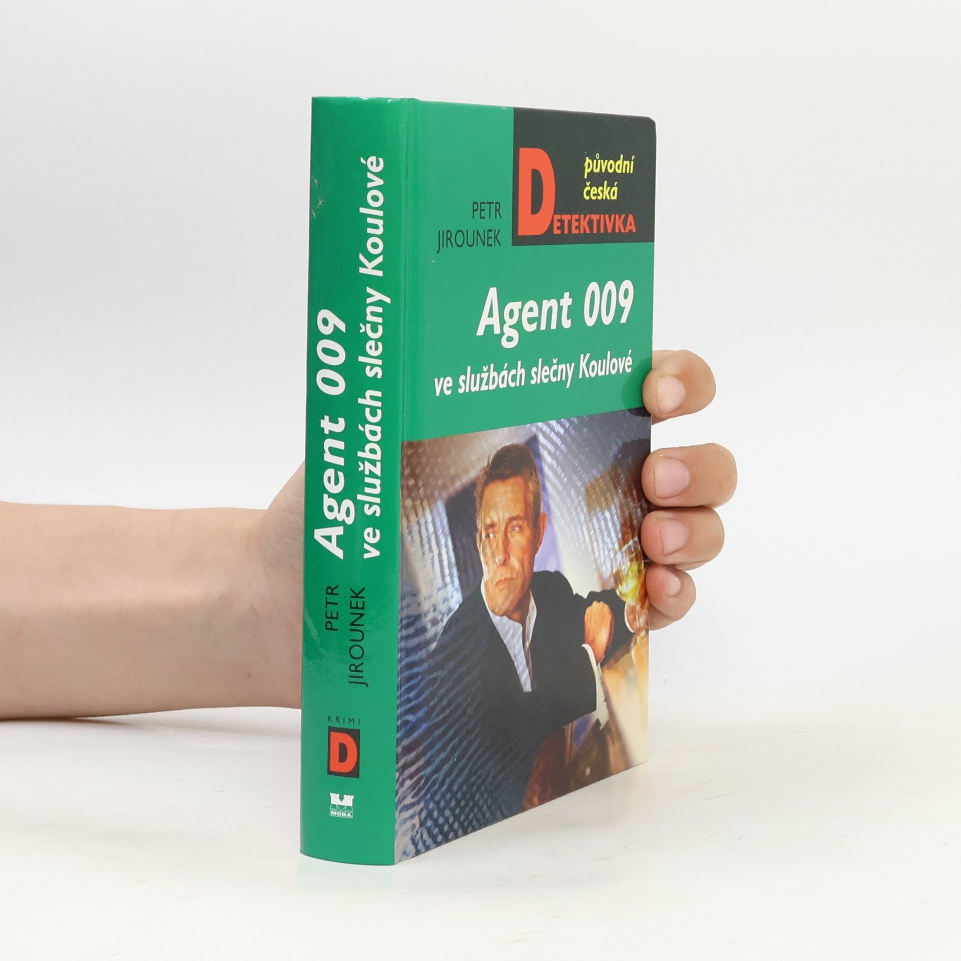 Petr Jirounek Agent 009 ve službách slečny Koulové