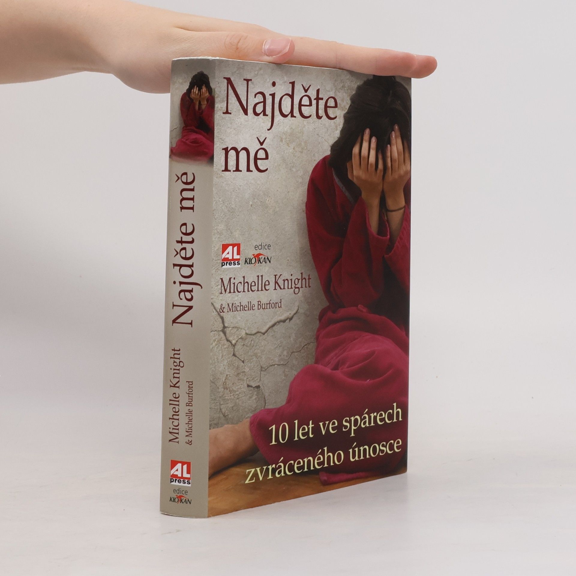 Michelle Knight Najděte mě. 10 let ve spárech zvráceného únosce