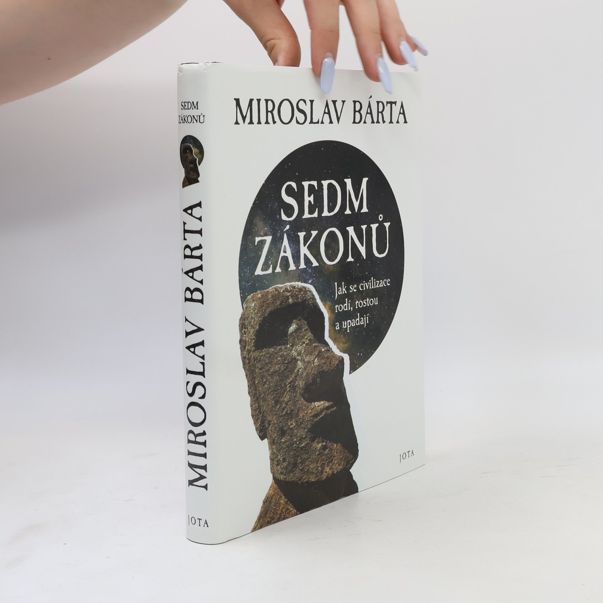 Miroslav Bárta Sedm zákonů: Jak civilizace vznikají, dosahují vrcholu a upadají