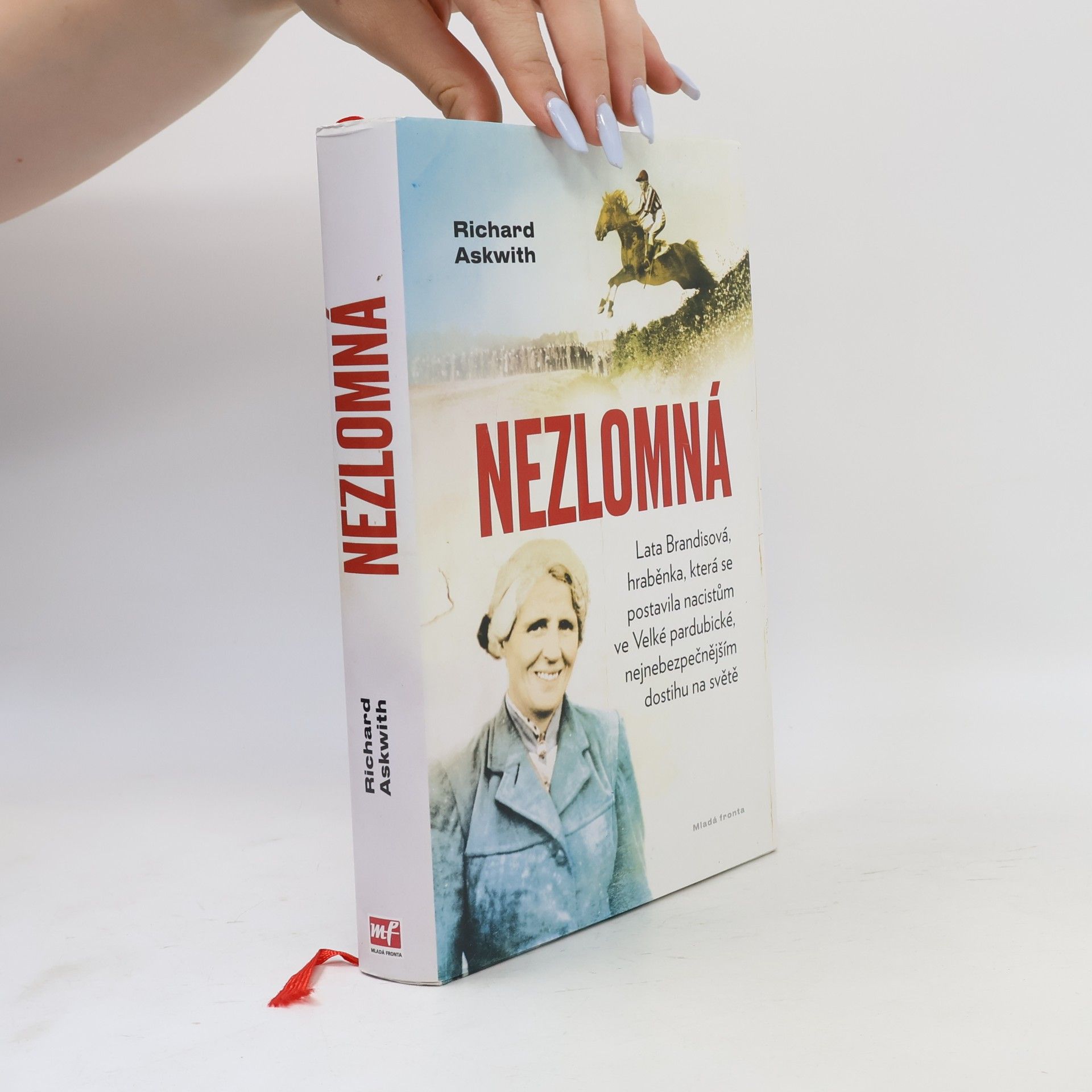 Richard Askwith Nezlomná. Hraběnka, která se postavila nacistům ve Velké pardubické
