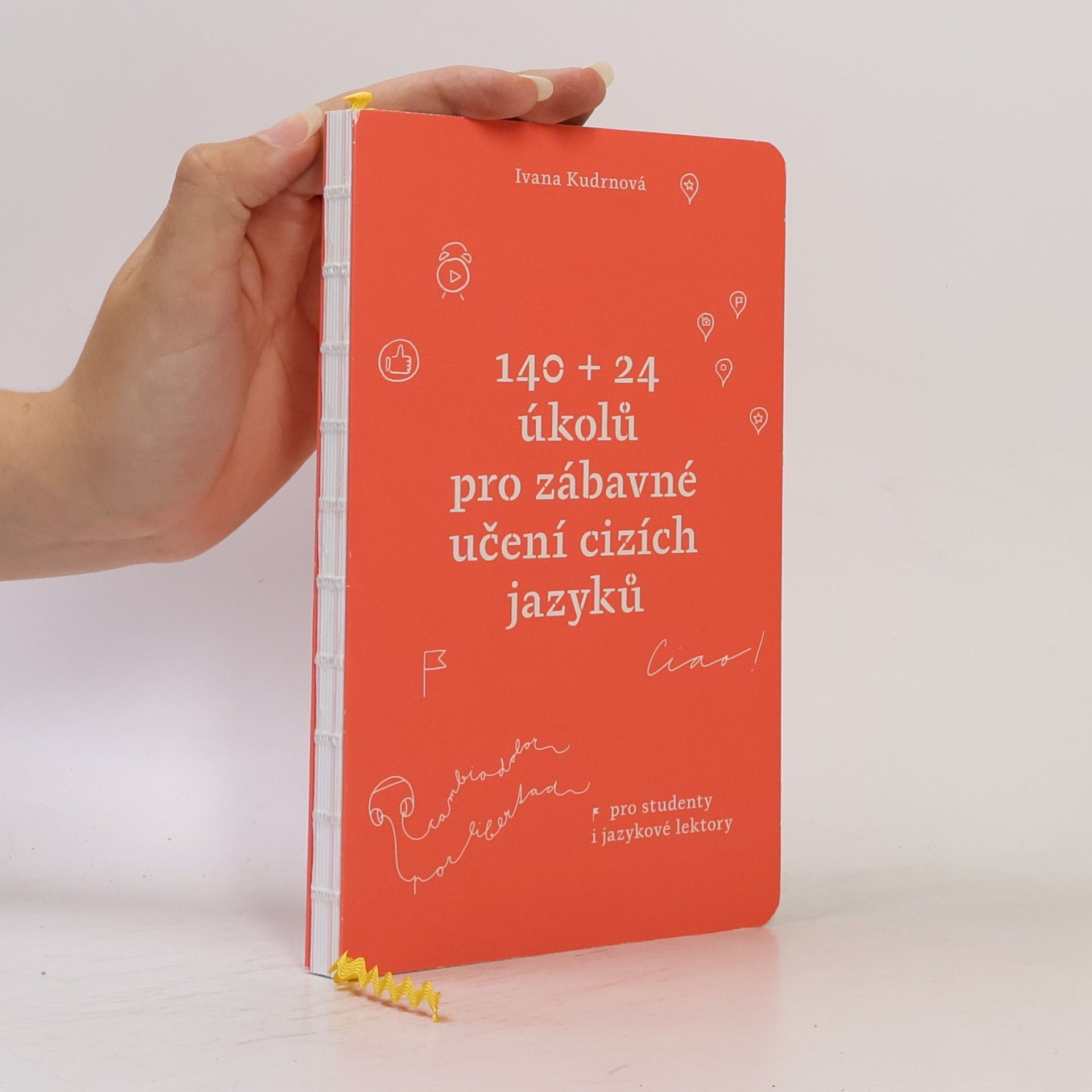 Ivana Kudrnová 140 + 24 úkolů pro zábavné učení cizích jazyků