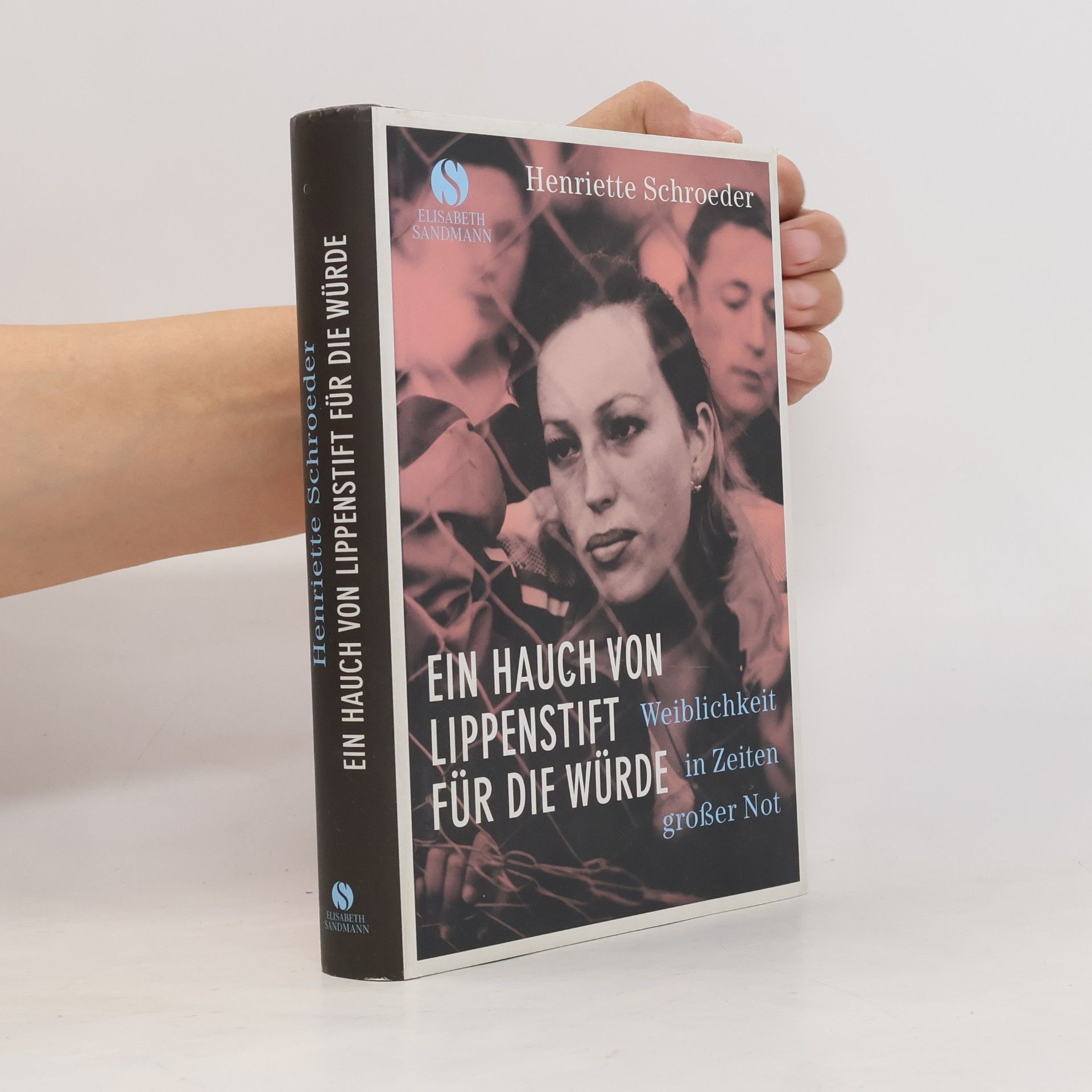 Henriette Schroeder Ein Hauch von Lippenstift für die Würde