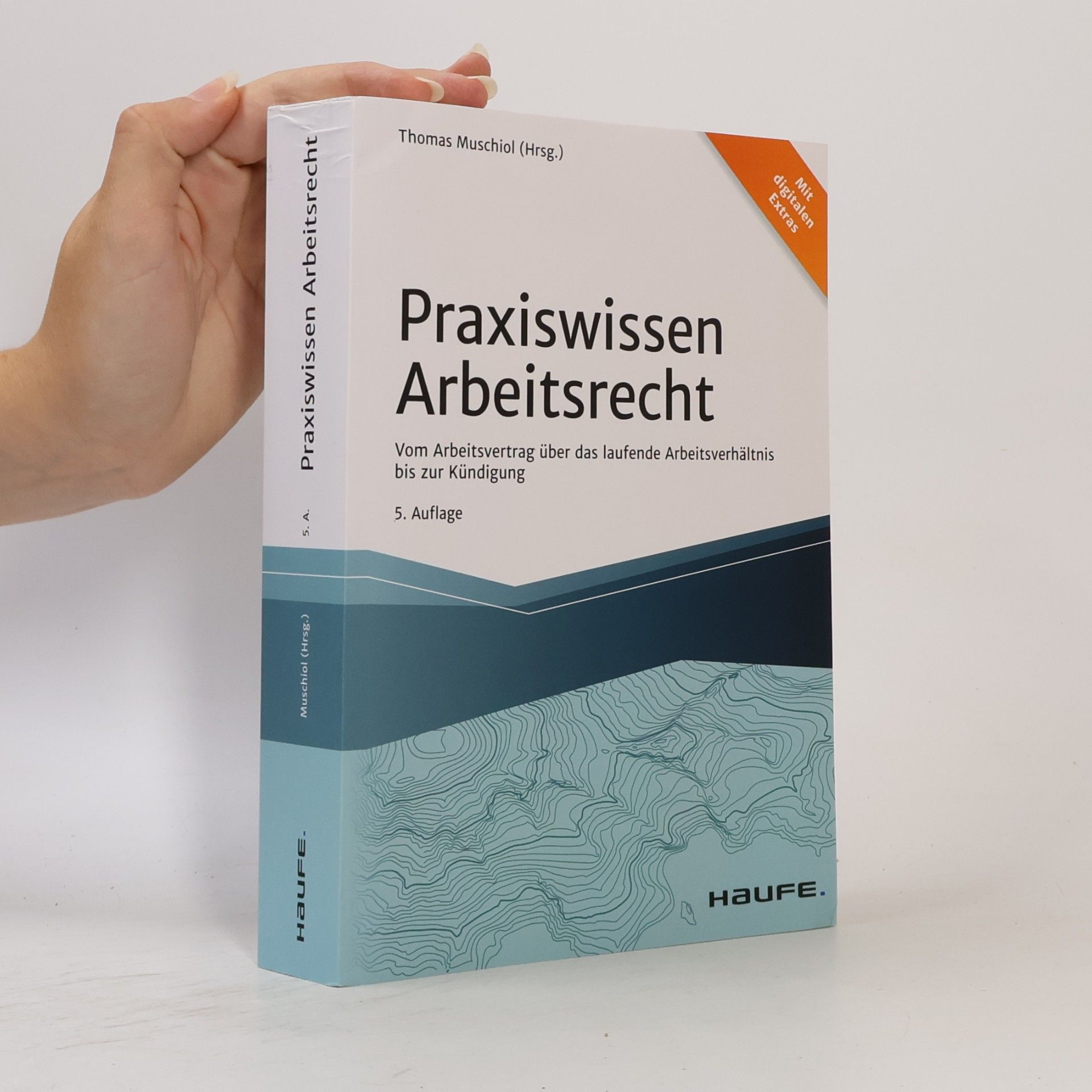 Thomas Muschiol Haufe Fachbuch: Praxiswissen Arbeitsrecht