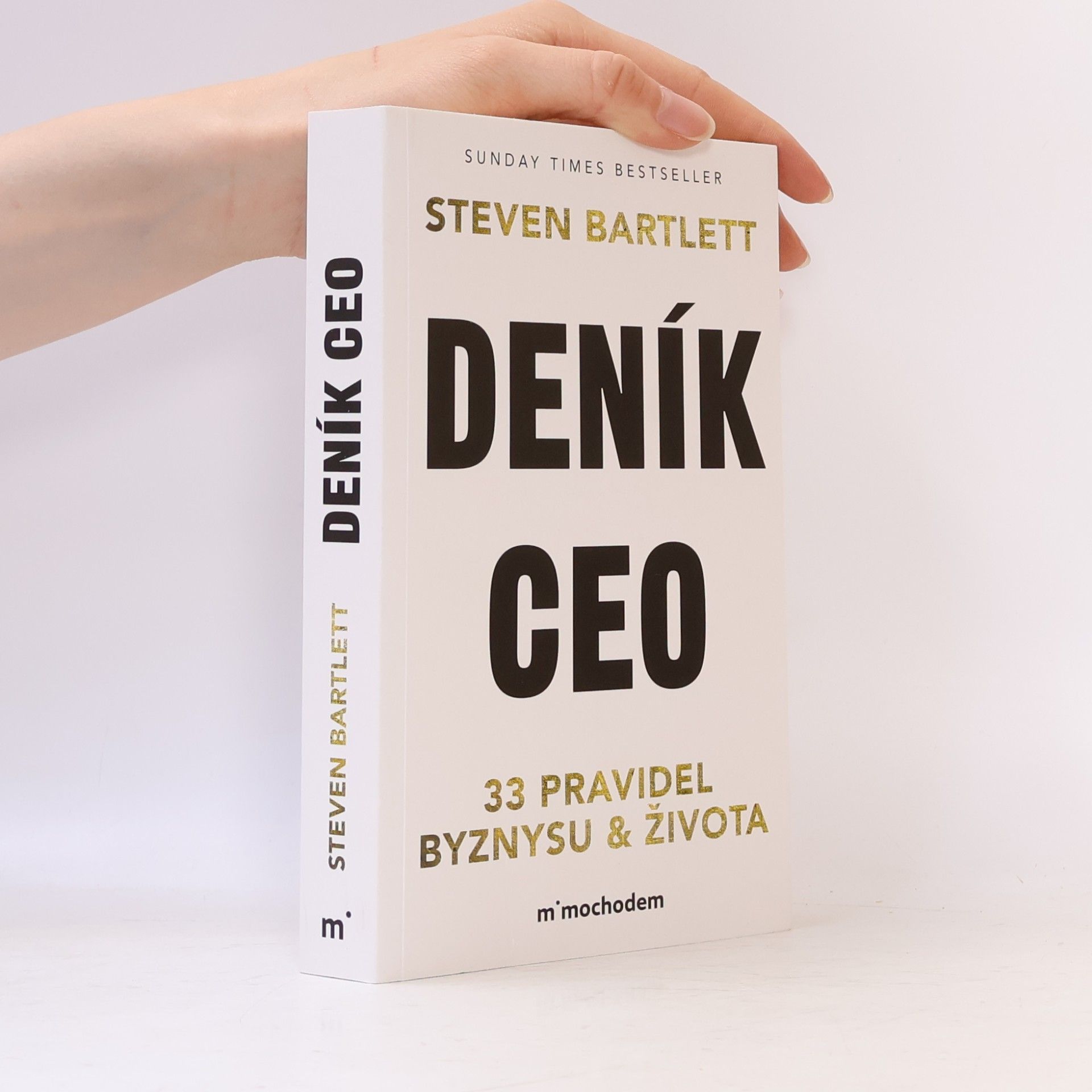 Steven Bartlett Deník CEO 33 pravidel byznysu a života