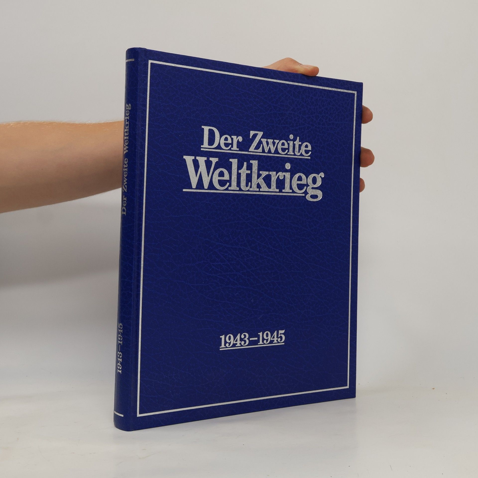 Various authors Der Zweite Weltkrieg 1943-1945