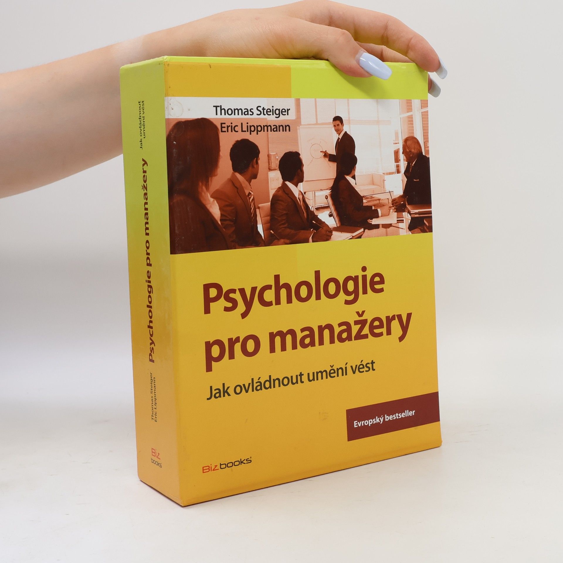 Thomas Steiger Psychologie pro manažery : jak ovládnout umění vést