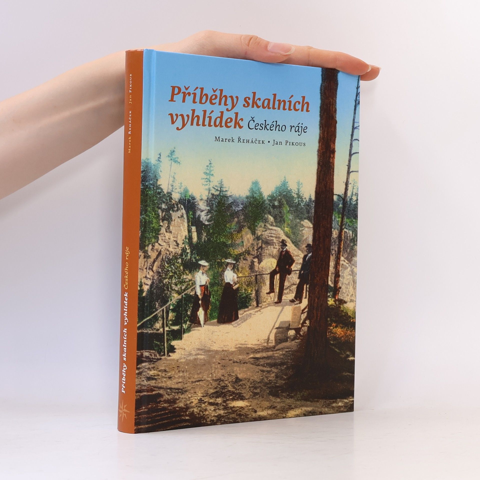 Marek Řeháček Příběhy skalních vyhlídek Českého ráje